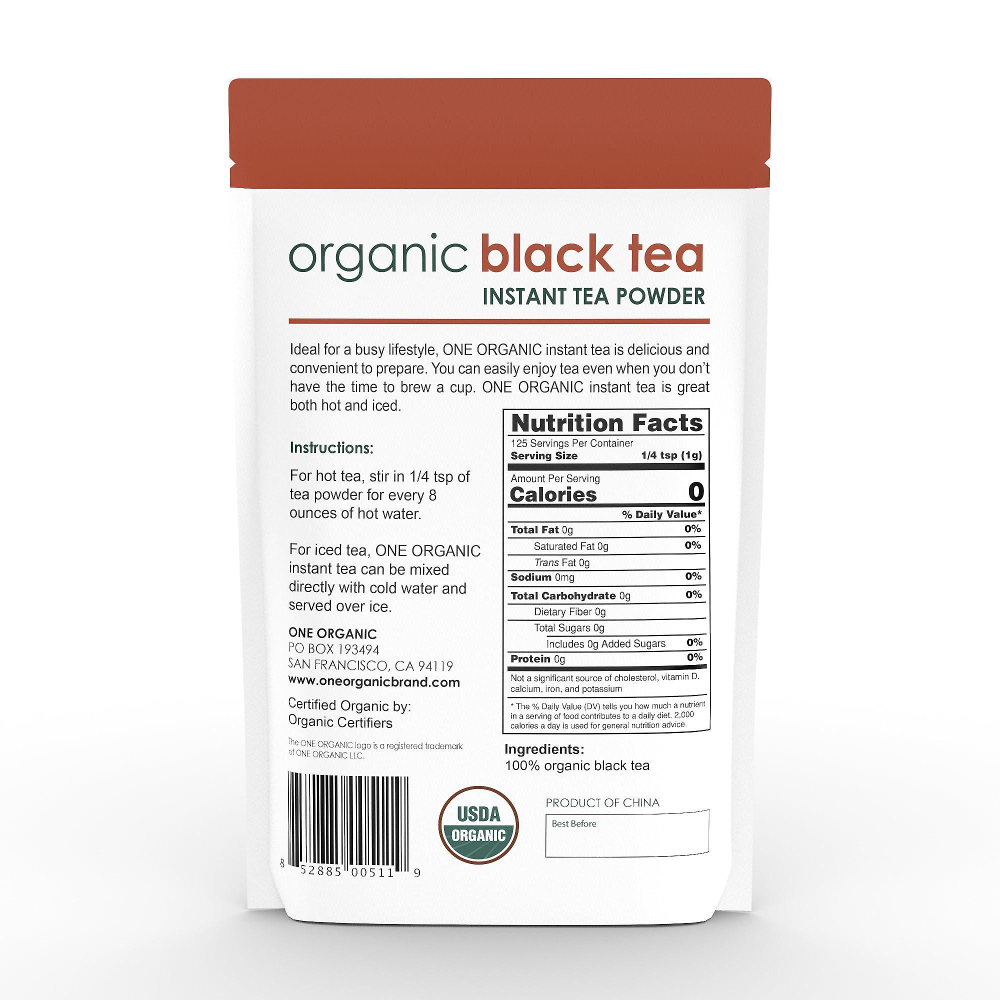 One Organic ONE ORGANIC Instant Tea Powder (Black)  4.4 oz.  125 Servings  USDA Certified Organic  100% Pure Tea - Instant Hot or Iced Tea  Unsweetened