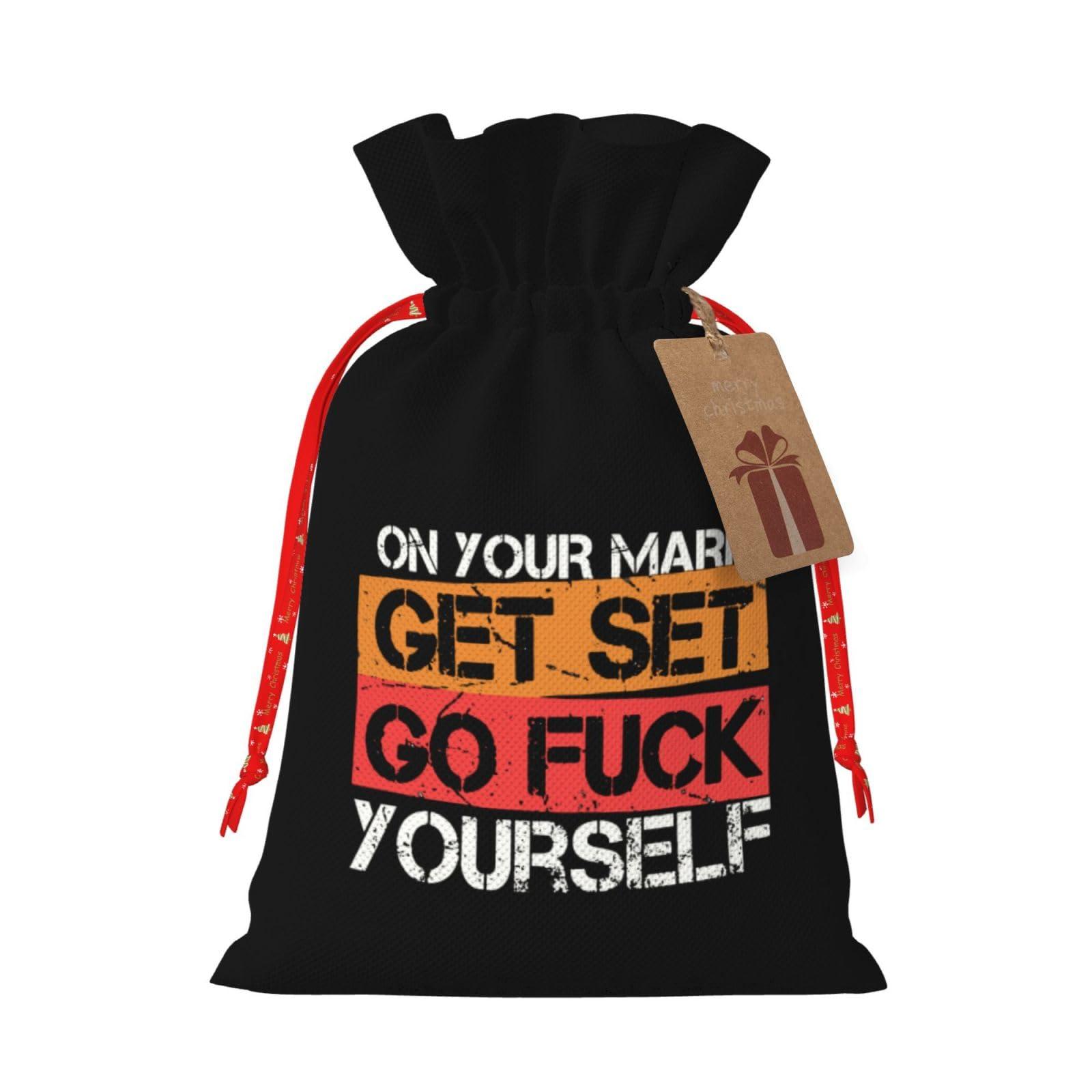 HYYTNHJSD HYYTNHJSD On Your Mark Get Set Go Fuck Yourself Drawstring Burlap Gift Bags Multi-Size Festive Gift Bag