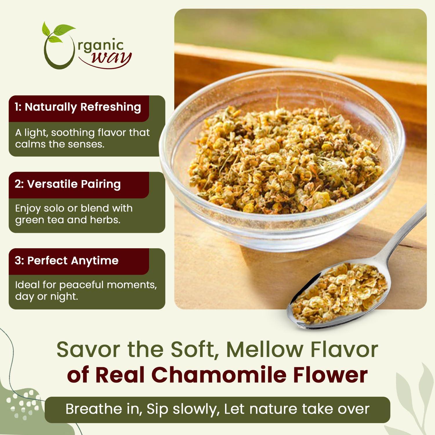 Organic Way Organic Way Chamomile Flower Whole (Matricaria chamomilla) - Herbal Tea | European Wild-Harvest | Kosher & USDA Certified | Vegan, Non-GMO & Gluten Free | 100% Raw from Albania (1/4LBS / 4Oz.)