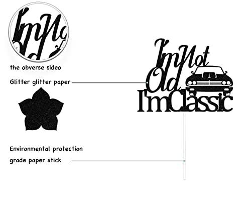 Four Ever Sweet I'm Not Old I'm Classic Cake Topper Black Glitter, Classic Car Birthday Cake Topper, 50th/60th/70th 80th/90th/100th Birthday Cake Topper, Vintage Car Birthday Party Decorations