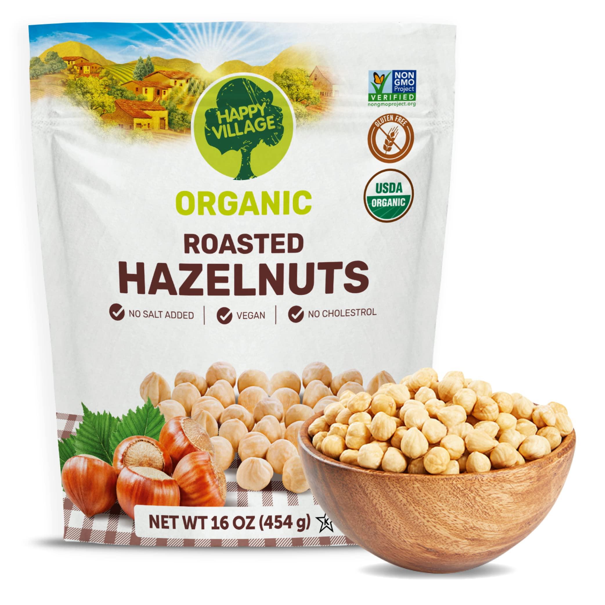 Happy Village Happy Village Organic Roasted Hazelnuts, 16 OZ Relealable Pack - Unsalted Turkish Filberts, Kosher, Non-GMO, Gluten Free Organic Filbert Nuts