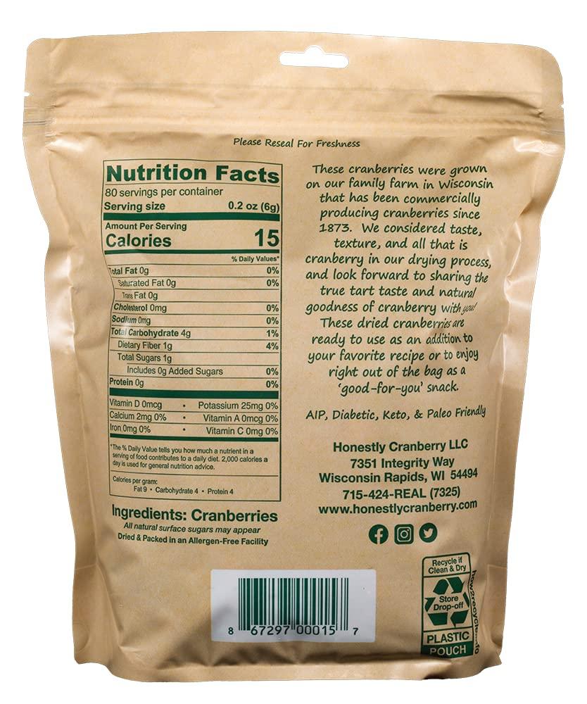 Honestly Cranberry Honestly Cranberry - Unsweetened Dried Cranberries - No Added Sugars, Juices, or Oils - Non-GMO - Wisconsin Grown (16 ounces = 1 lb)