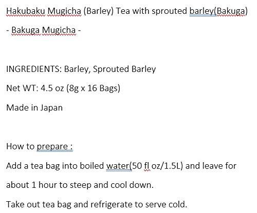 HAKUBAKU THE KOKUMOTSU COMPANY Hakubaku Japanese Barley tea (Mugicha), 16 bags with sprouted barley (Bakuga), No Caffeine, No calories. Great Japanese tea for summer.