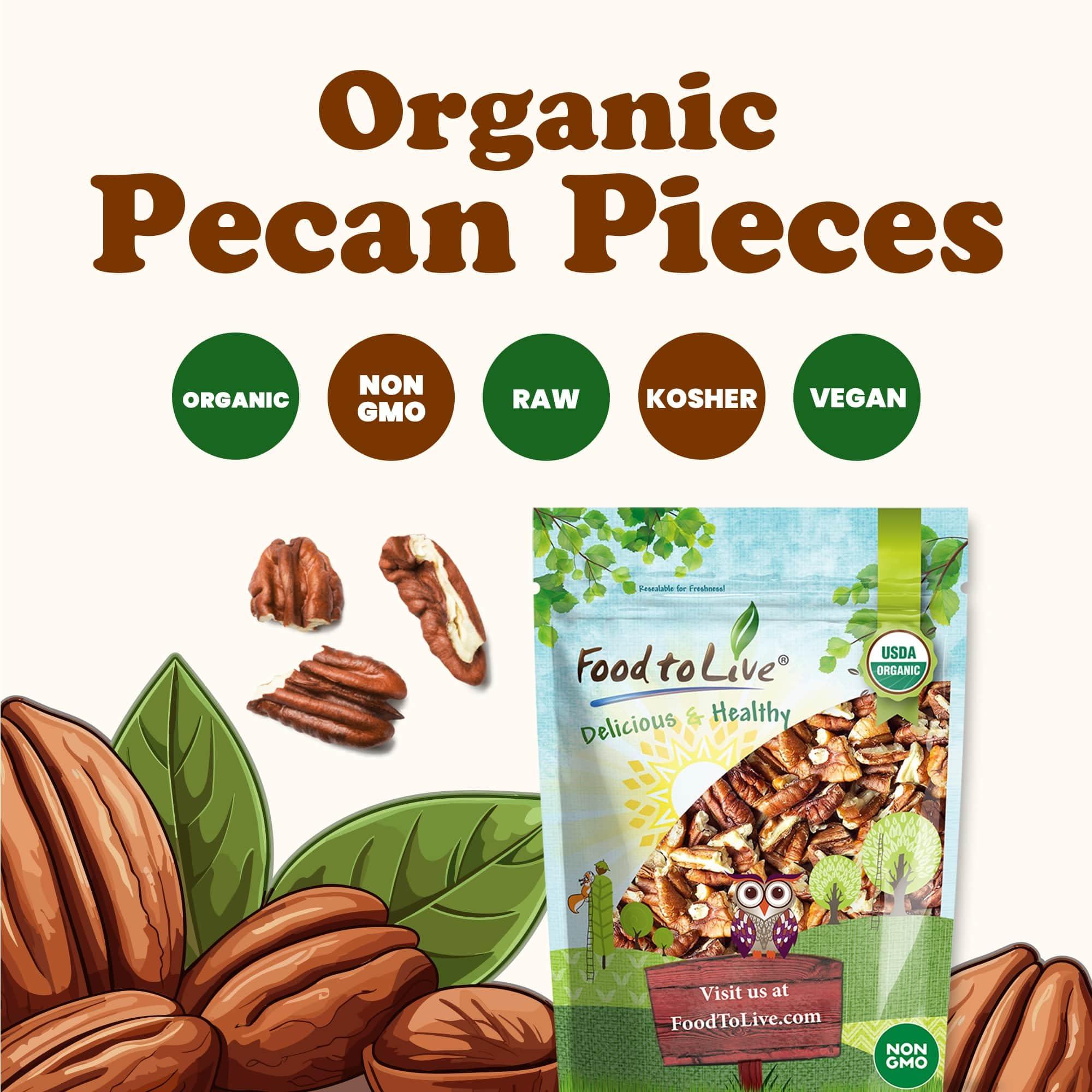 Food to Live Food to Live Organic Pecan Pieces, 12 Ounces Raw, Chopped Pecans, Non-GMO, Unsalted, Unroasted, Kosher, Shelled, Kosher, Vegan, Sirtfood, Bulk. Keto-Friendly. Good Source of Iron, and Calcium.