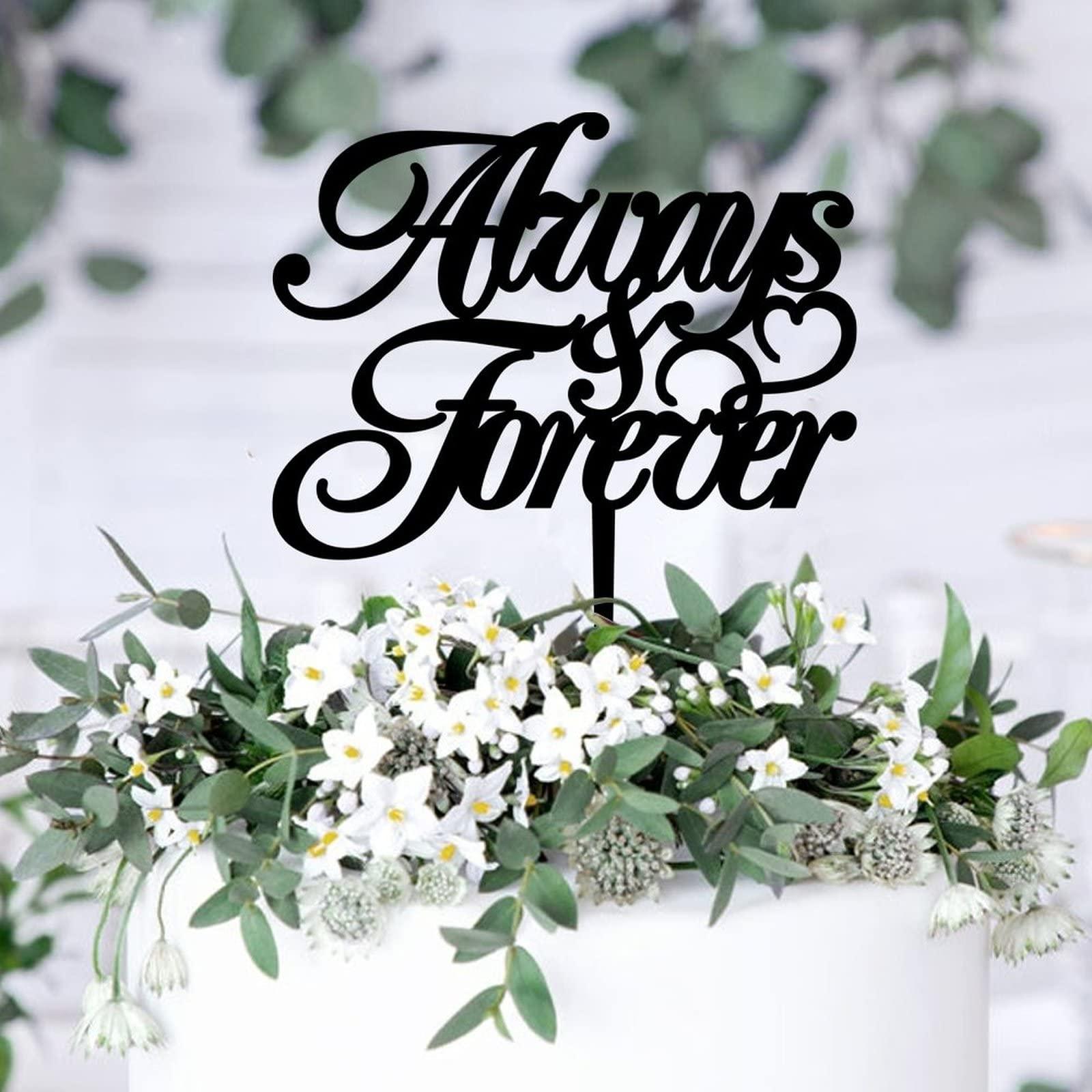 Mighun Always And Forever Cake Topper- Always And Forever Wedding Anniversary Cake Toppers Decorations - Acrylic Black Calligraphy Wedding Cake Topper
