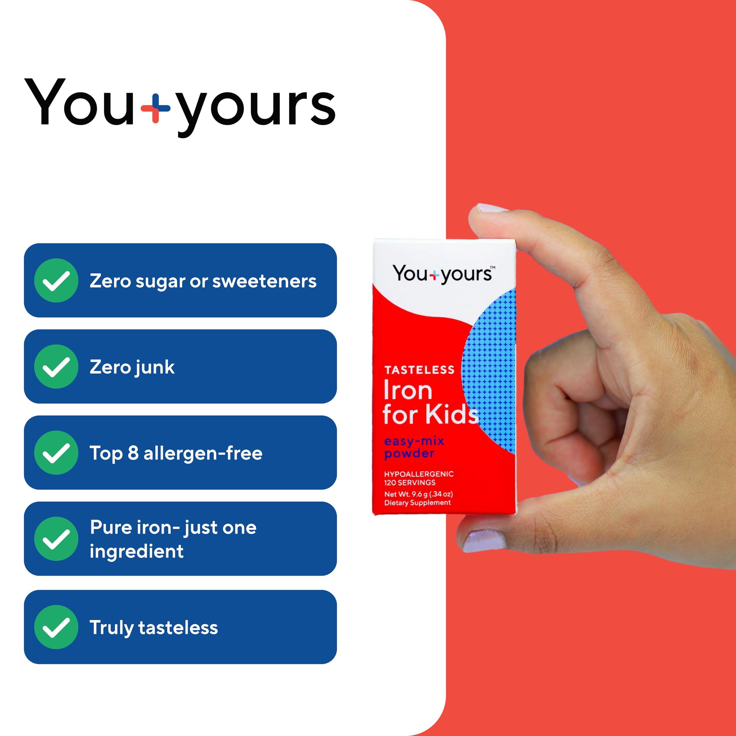 You+yours Tasteless Iron for Kids + Toddlers- 4-Month Supply- No Sweeteners, Flavors or Preservatives. Add to Beverages or Food. Pure, Flavorless Children\'s Iron Supplement.