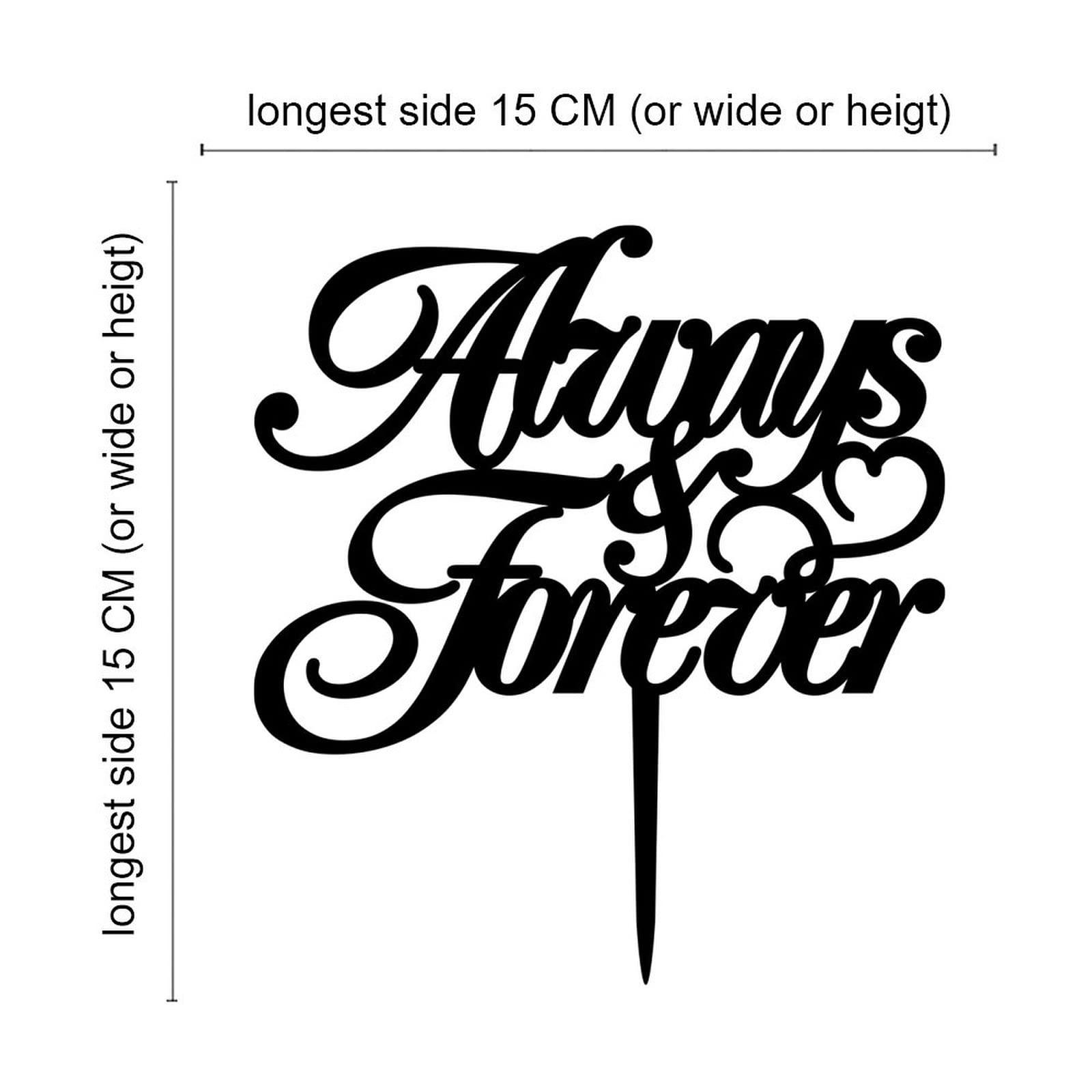Mighun Always And Forever Cake Topper- Always And Forever Wedding Anniversary Cake Toppers Decorations - Acrylic Black Calligraphy Wedding Cake Topper