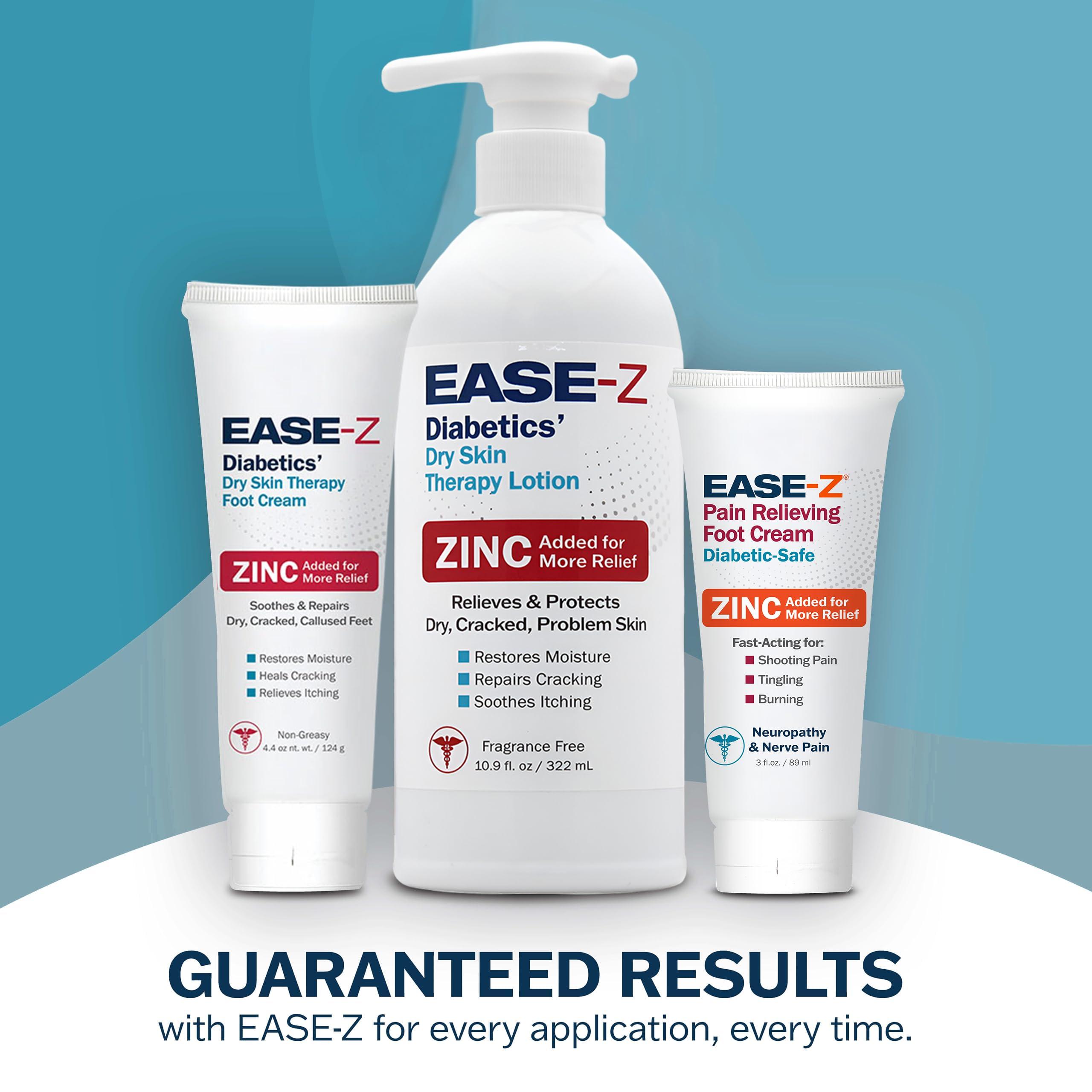 Ease-Z EASE-Z Diabetic Foot Cream. Clinically Proven Ingredients and ZINC Relieve Dry, Cracked, Callused Feet and Hands. Soothes Pain and Burning. Shea Butter moisturizes. Fast-Acting, Long-Lasting. 4.4 oz.