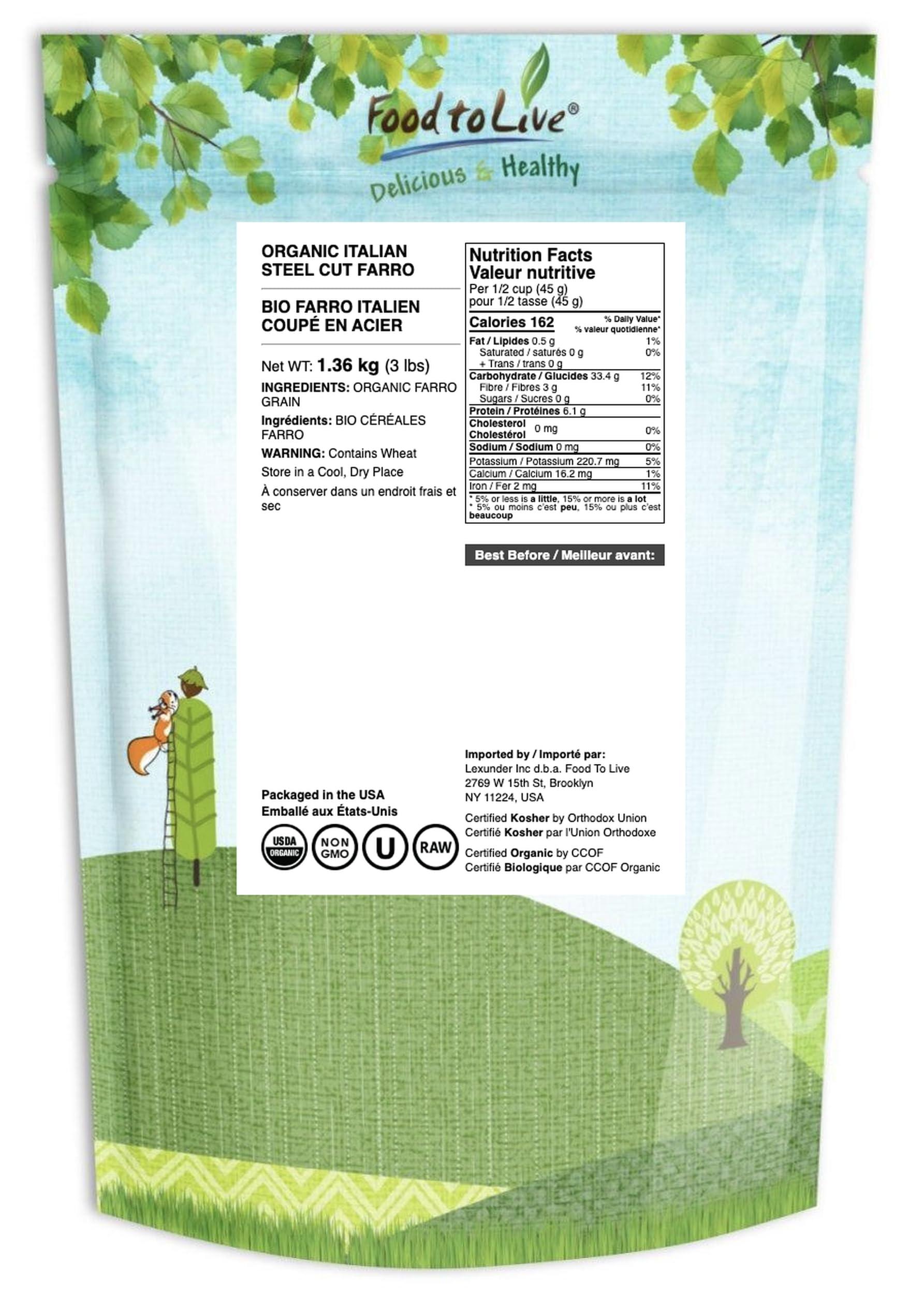 Food to Live Food to Live Organic Italian Steel Cut Farro Non-GMO, Cracked Pearled Wheat Grain, Non-Irradiated, Vegan, Bulk. Easy to Cook. Rich in Fiber, Protein. Perfect for Cereal, Porridge, Soups, Salads