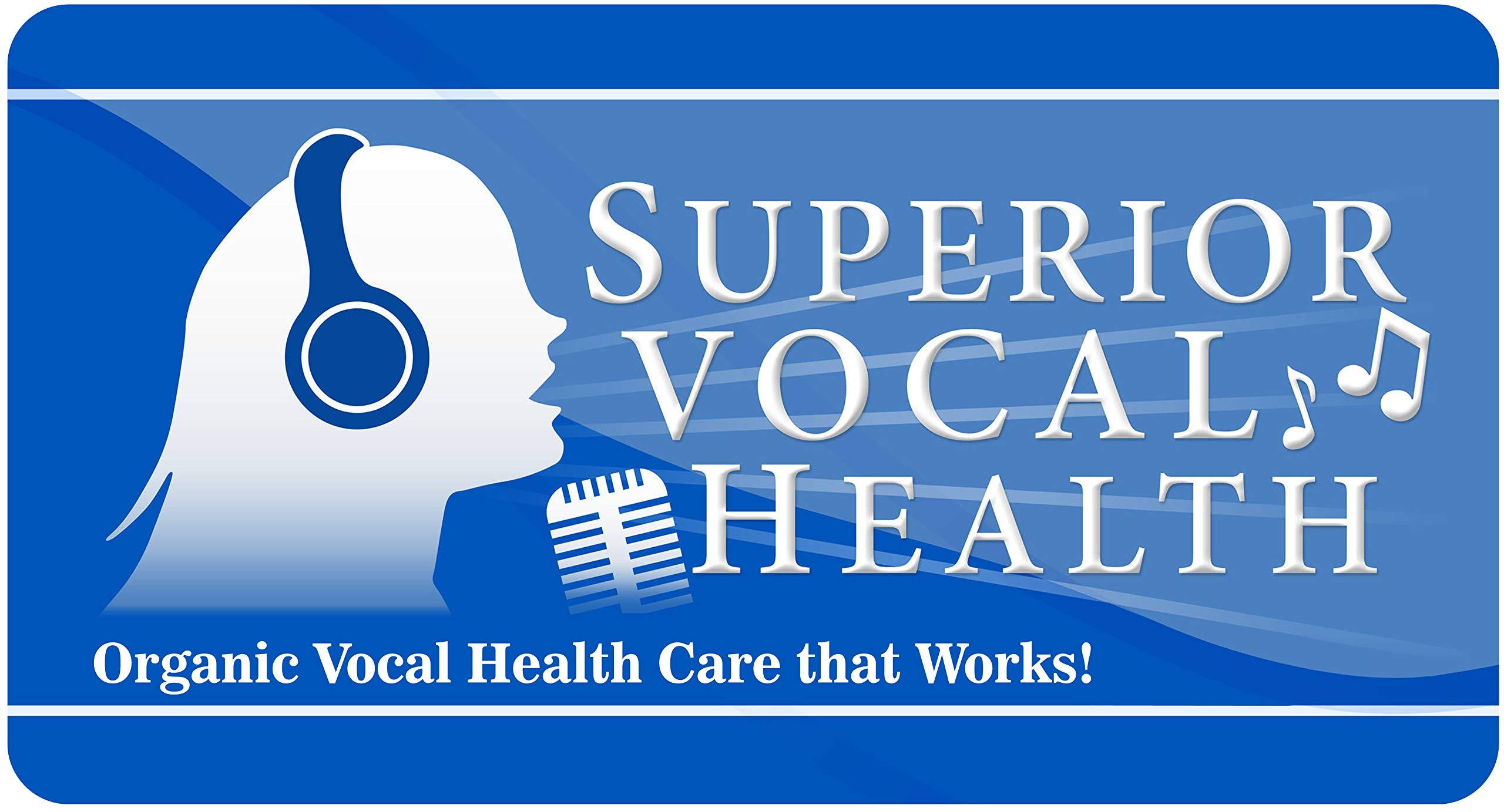 SUPERIOR VOCAL HEALTH SUPERIOR VOCAL HEALTH Vocal Rescue Herbal/Organic Vocal Gargle for Singers.