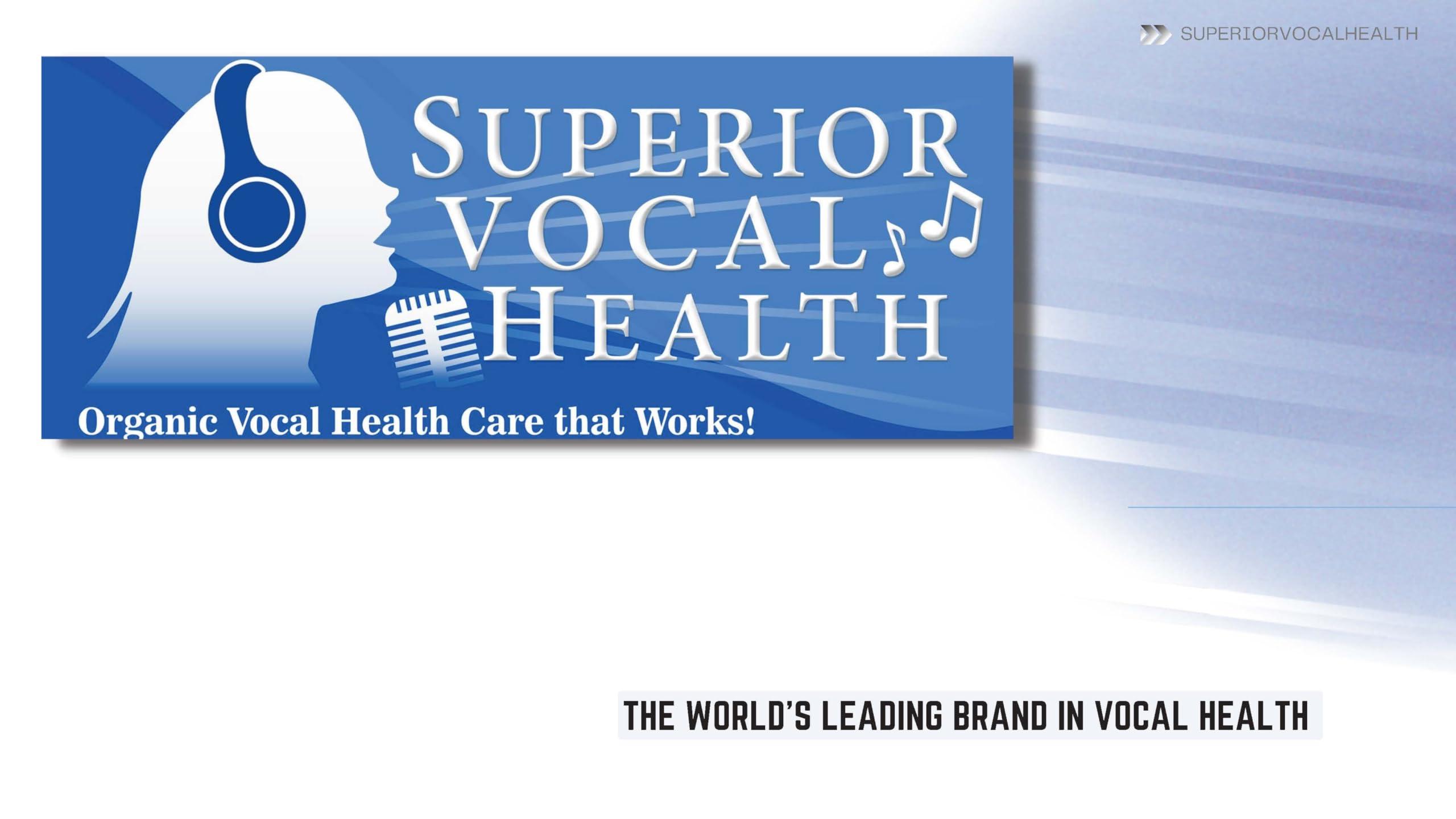 SUPERIOR VOCAL HEALTH SUPERIOR VOCAL HEALTH Vocal Rescue Herbal/Organic Vocal Gargle for Singers.