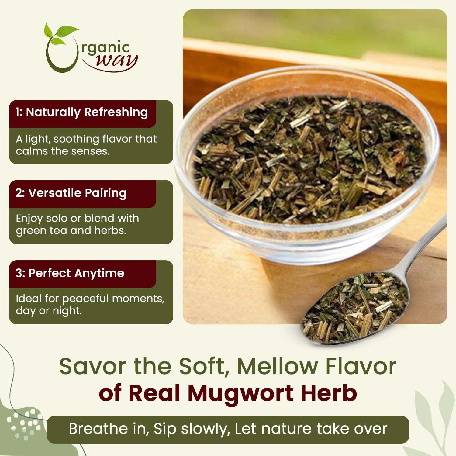 Organic Way Organic Way Mugwort Herb Tea Cut & Sifted (Artemisia Vulgaris) Herbal Tea | Kosher & USDA Certified | Vegan, Non-GMO & Gluten Free | Raw from Albania (4 Ounce (Pack of 1)