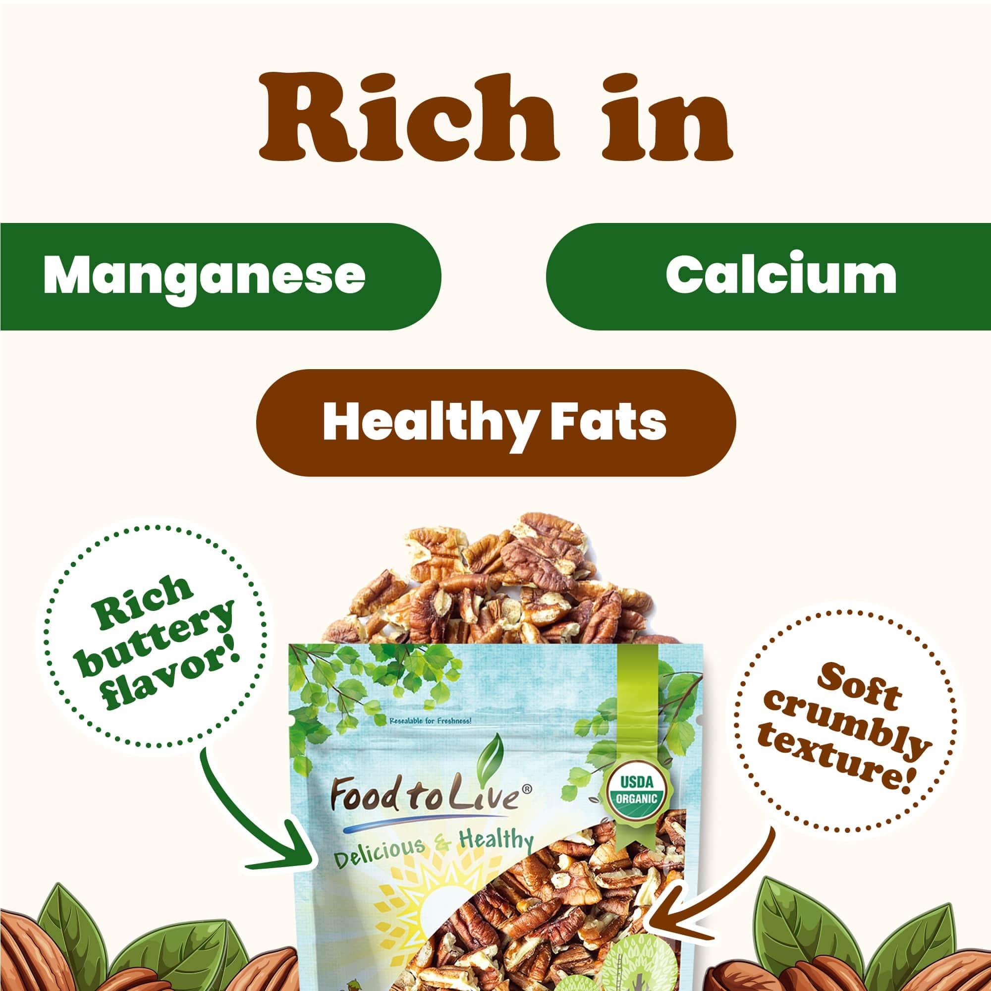 Food to Live Food to Live Organic Pecan Pieces, 12 Ounces Raw, Chopped Pecans, Non-GMO, Unsalted, Unroasted, Kosher, Shelled, Kosher, Vegan, Sirtfood, Bulk. Keto-Friendly. Good Source of Iron, and Calcium.