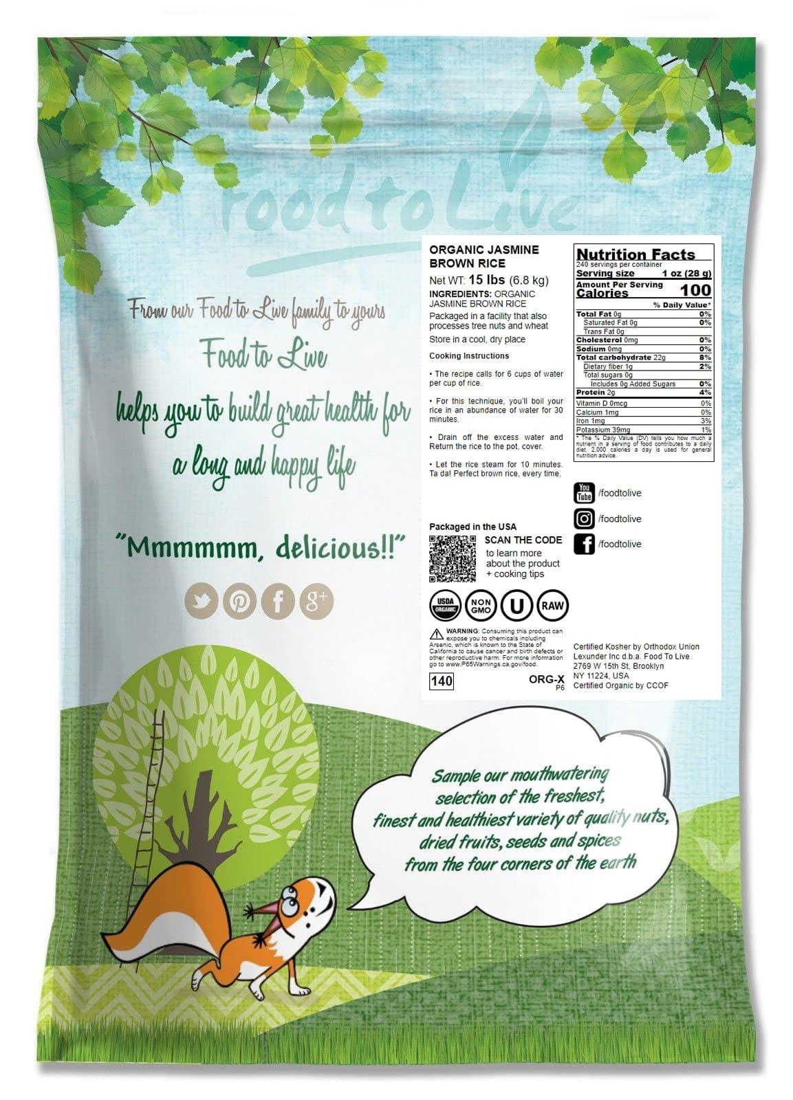 Food to Live Food to Live Organic Brown Jasmine Rice, 15 Pounds Non-GMO, Whole-Grain Rice, Long-Grain Variety, Non-Irradiated, Kosher, Vegan. Rich in Fiber. Perfect for Curries, Pilafs, & Desserts