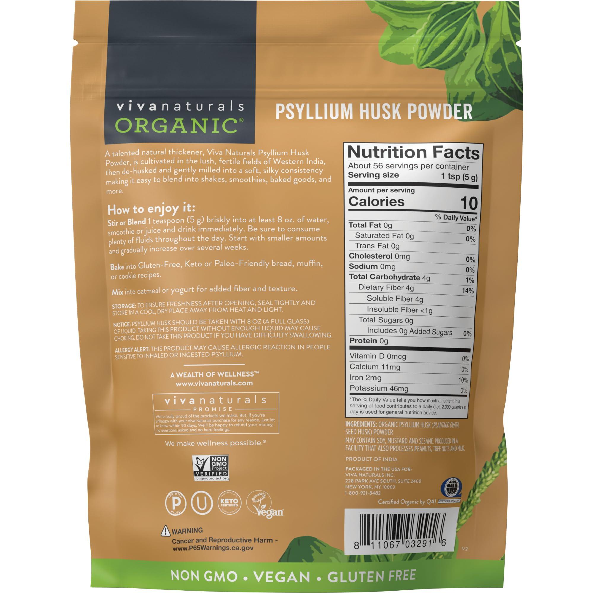 Viva Naturals Viva Naturals Organic Psyllium Husk Powder, 10 oz - Finely Ground, Unflavored Plant Based Superfood - Good Source of Fiber for Gluten-Free Baking, Juices & Smoothies - Certified Vegan, Keto and Paleo