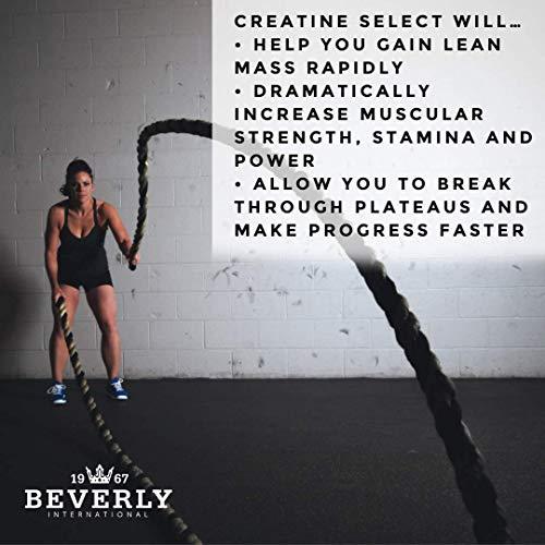Beverly International Beverly International Creatine Select with Phosphates, 40 servings. A Fail-Proof Creatine Monohydrate Formula. Boost Muscle Size, Strength, Endurance and Recovery. For Men and Women. Tastes like Tang!