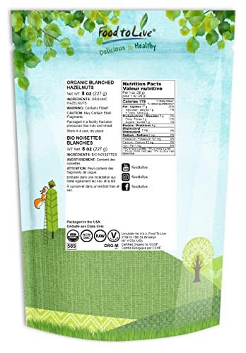 Food to Live Organic Raw Blanched Hazelnuts, 8 Ounces – Non-GMO Filberts, No Skin, Unsalted, Unroasted, Vegan, Bulk Nuts. Good Source of Protein. Great for Desserts and Making Nut Butter