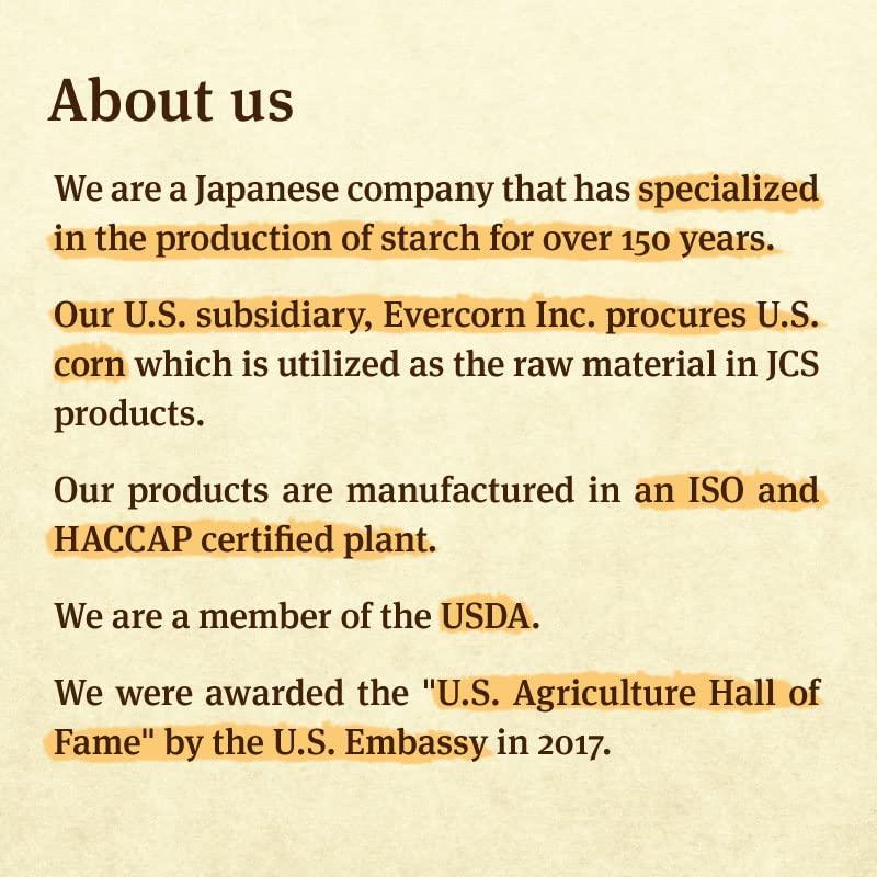 Japan Corn Starch Co., Ltd. Japan Corn Starch Co., Ltd. Cornstarch for commercial use ( made with yellow ), 25 kg [ 55 lb ] , additive-free, manufactured in Japan, bulk, food-grade, baked, confections, fried foods 1.0 Ounce