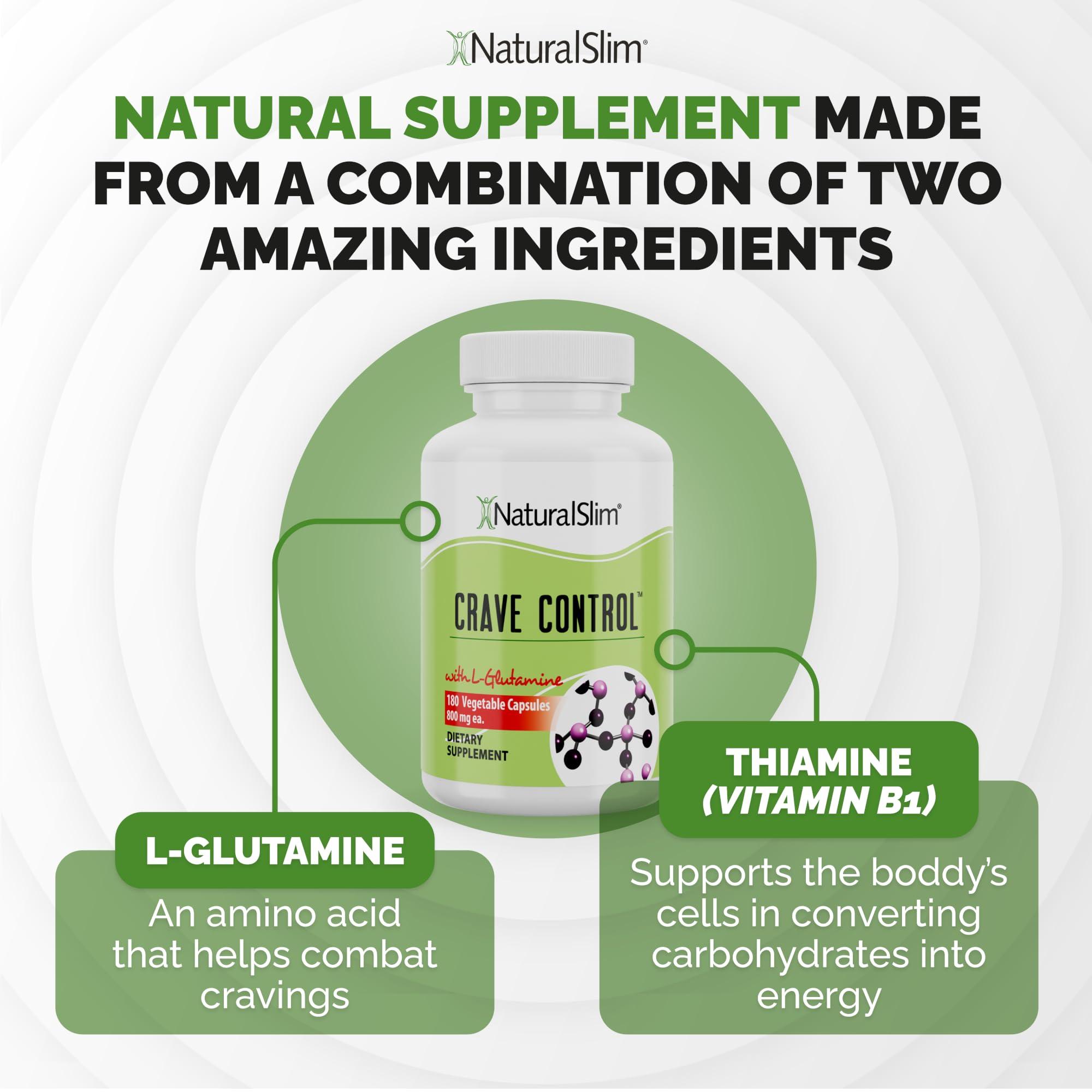 NaturalSlim NaturalSlim Crave Control Craving Suppressant, Curb Appetite & Sugar Craving Blocker Supplement - Energy & Metabolism Booster with L glutamine & Thiamine B Complex - 180 Vegetable Capsules