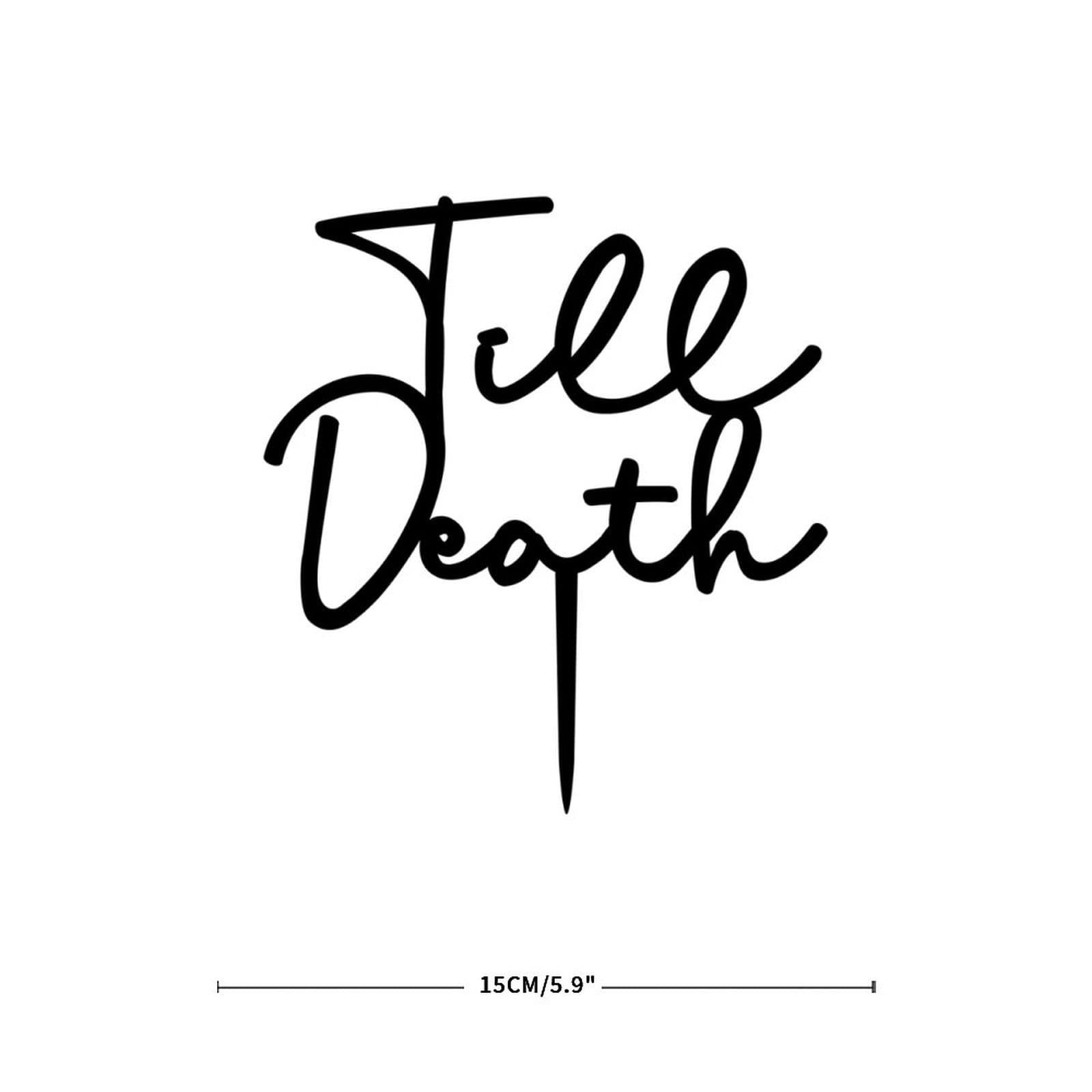 buythrow Till Death Wedding Cake Toppers,Till Death Do Us Part Cake Topper,Till Death, for Engagement Birthday Bridal Shower Wedding Party Decorations