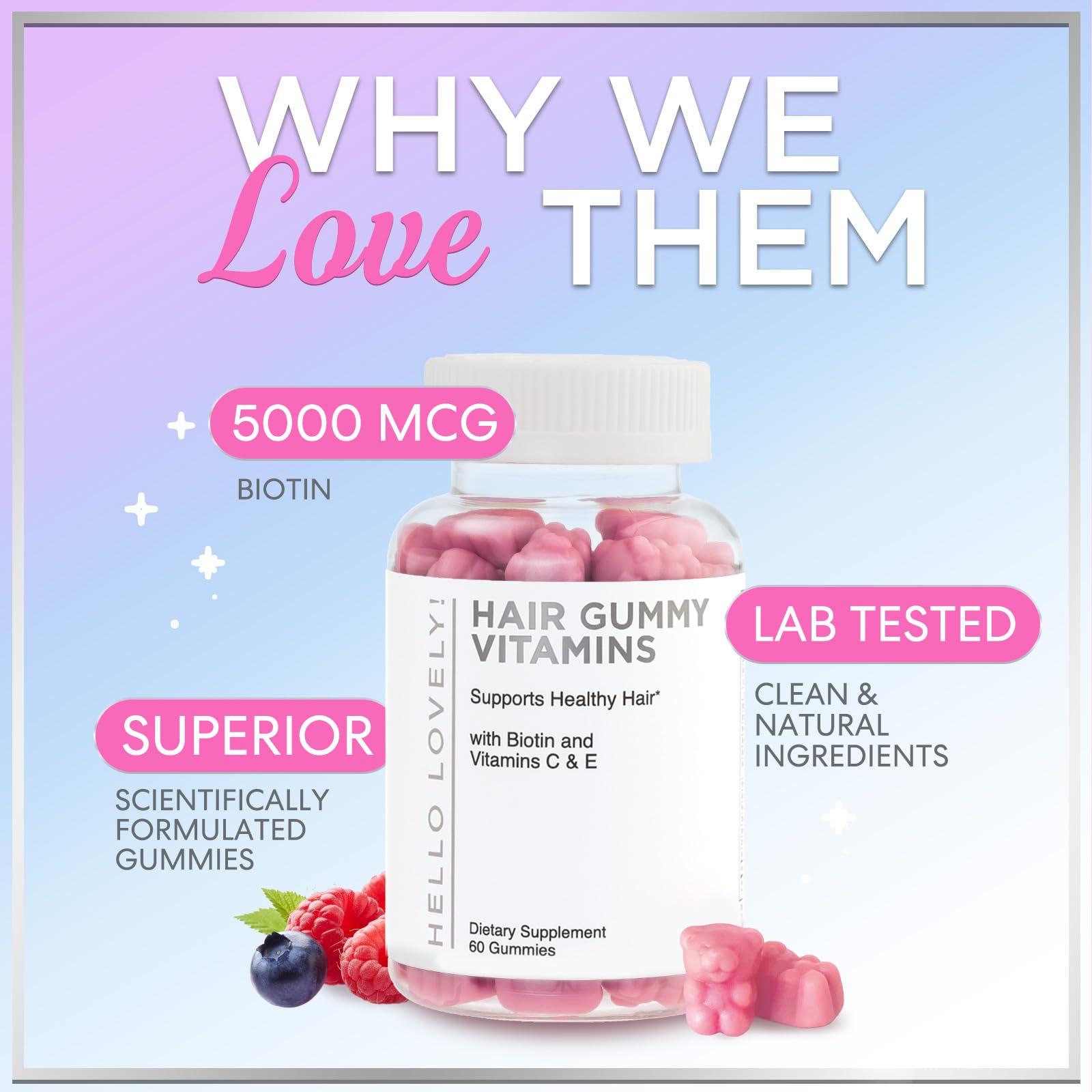 Hello Lovely! Hello Lovely! Hair Vitamins Gummy with Biotin 5000 mcg Vitamin E & C Support Hair Growth, Premium Vegetarian Non-GMO, for Stronger Beautiful Hair, Skin & Nails Supplement - 60 Bear Gummies