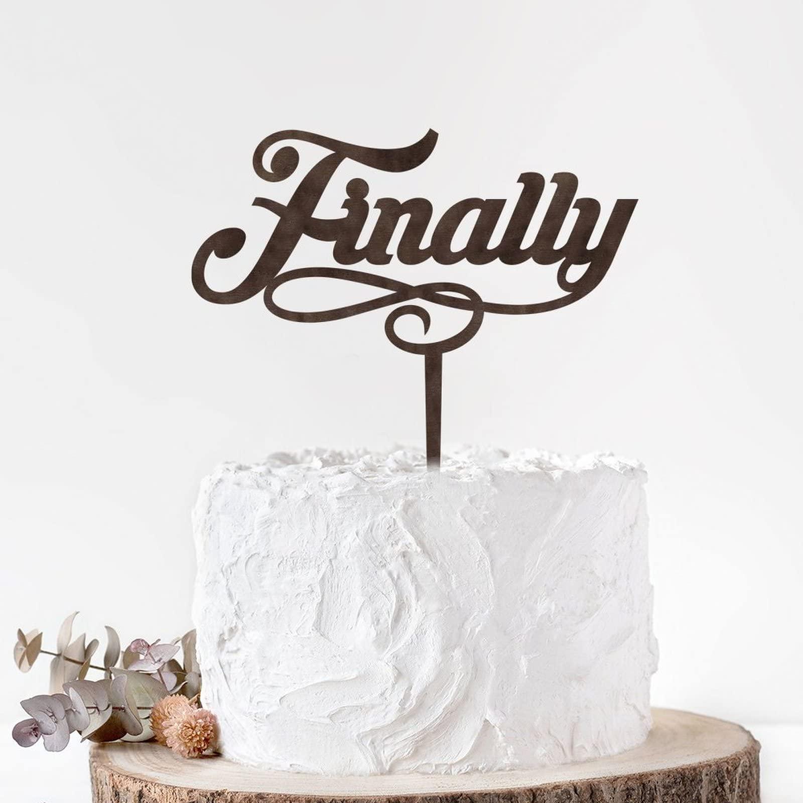 Ditooms Ditooms Finally Cake Topper - Scripted Laser Cut Wood Cake Topper for Wedding, Bridal Shower, Bachelorette Party - Calligraphy Cake Topper Wedding Gift
