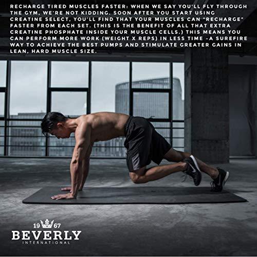 Beverly International Beverly International Creatine Select with Phosphates, 40 servings. A Fail-Proof Creatine Monohydrate Formula. Boost Muscle Size, Strength, Endurance and Recovery. For Men and Women. Tastes like Tang!