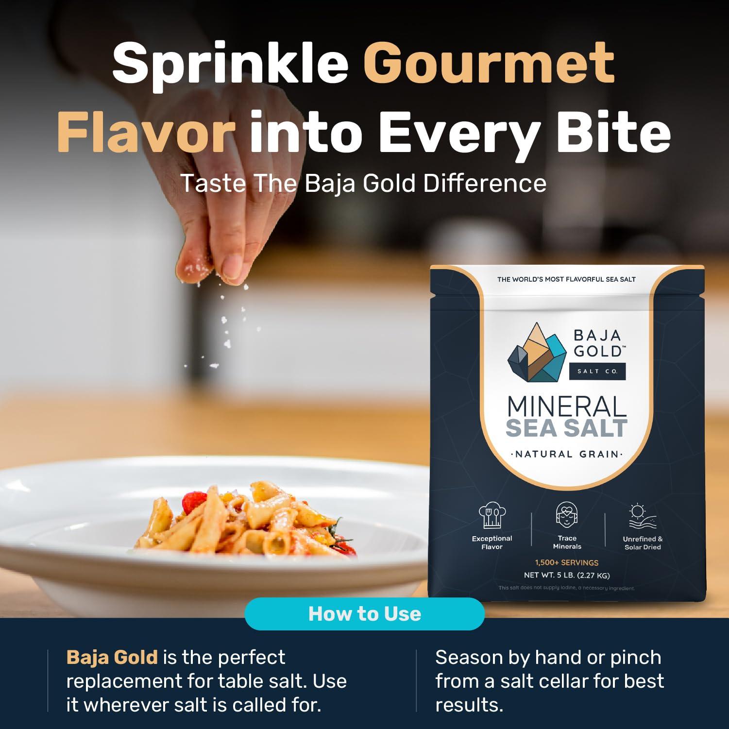 Baja Gold Baja Gold Mineral Sea Salt - Pure & Organic Natural Grain Salt for Cooking & Baking | Low Sodium, Authentic Baja Salt | Ideal for All Culinary Creations | 5 lb. Resealable Bag, 1,500+ Servings