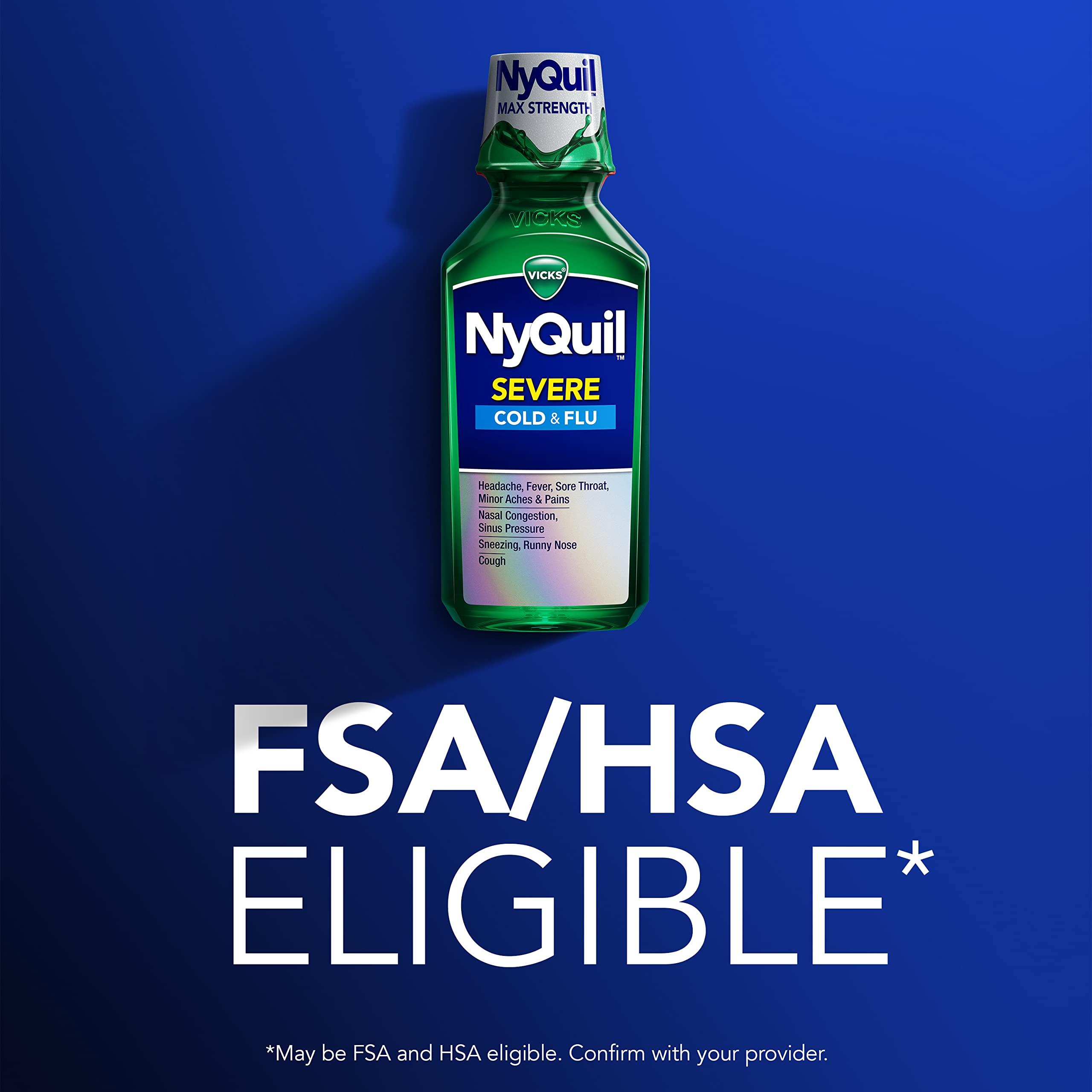 Vicks Vicks NyQuil Severe Cold and Flu Relief Liquid Medicine, Maximum Strength, 9-Symptom Nighttime Relief for Headache, Fever, Sore Throat, Nasal Congestion, Sinus Pressure, Runny Nose, Cough, 8 FL OZ