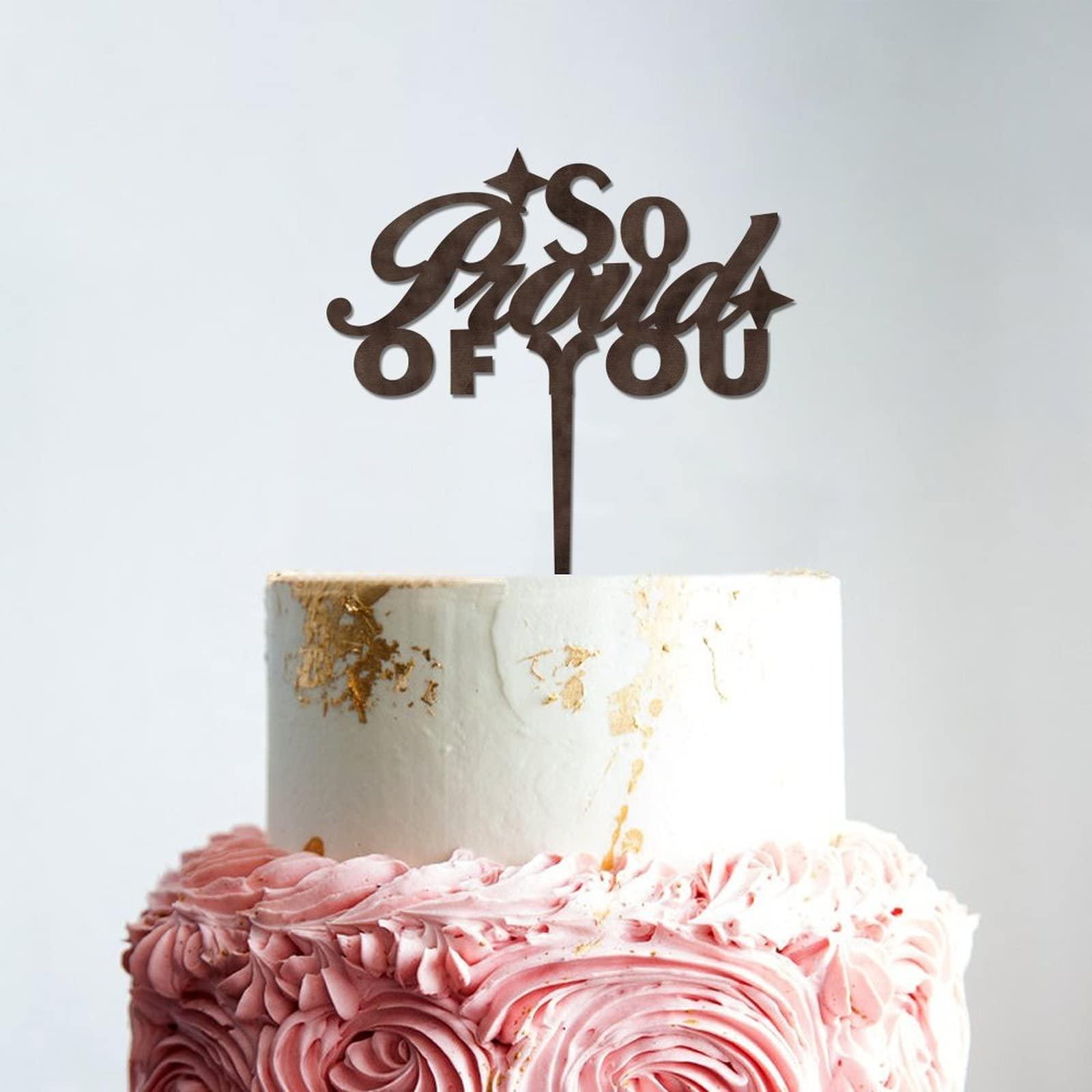 LetusZhogo Graduation Cake Topper, Congratulations Cake Topper, So Proud Of You Cake Topper, Wood Cake Topper