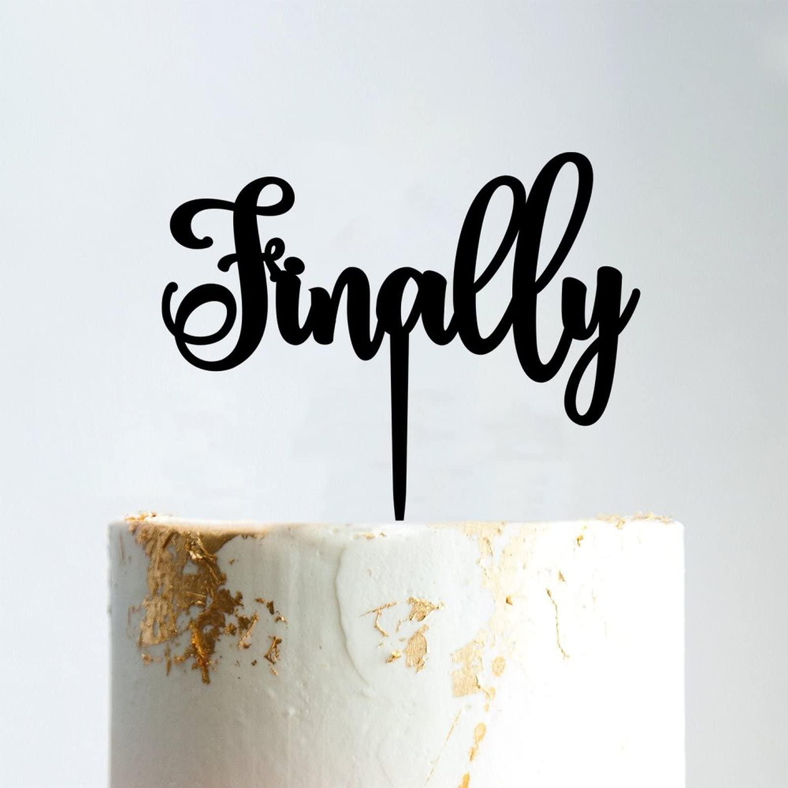 LetusZhogo Finally Wedding Cake Topper, Finally Black Acrylic Cake Topper Wedding Decor, Engagement Cake Topper Decor, Unique Funny Wedding Cake Toppers