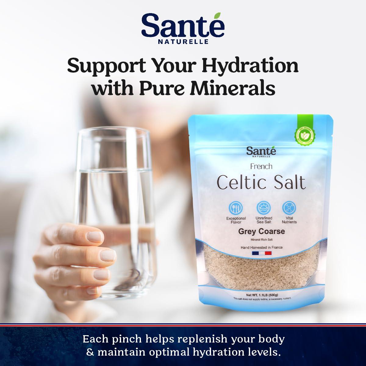 Sante Naturelle Sante Grey Coarse Sea Salt From the Celtic Sea - 1.1lb (18oz) Unrefined French Sea Salt Organic, Rich in 82+ Minerals Salt, 100% Natural & Hand Harvested