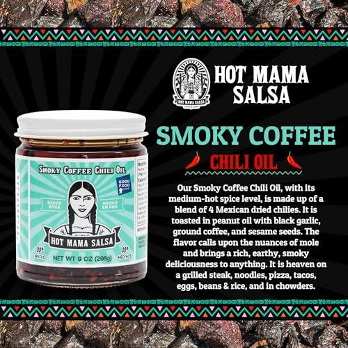Hot Mama Salsa Hot Mama Salsa Smoky Coffee Chili Oil A Chili Oil Rich in Antioxidants, Low Calorie, No Preservatives, Additives, or GMOs Perfect for Mushrooms, Shrimp, Veggies, Soups, Pastas, Eggs 9 fl oz