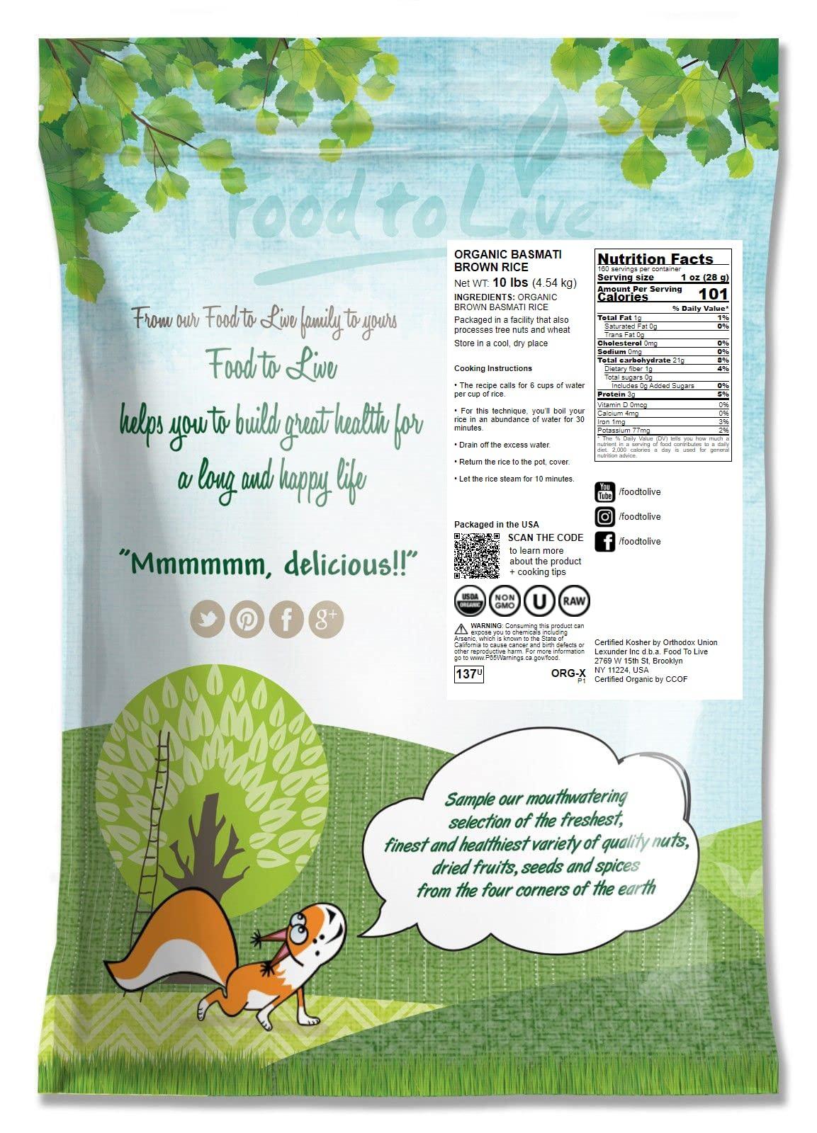 Food to Live Food to Live - Organic Brown Basmati Rice, 10 Pounds - Non-GMO, Whole Grain, Long-Grain Rice Variety, Fragrant, Kosher, Vegan, Bulk. Less Starch Content. High in Dietary Fiber
