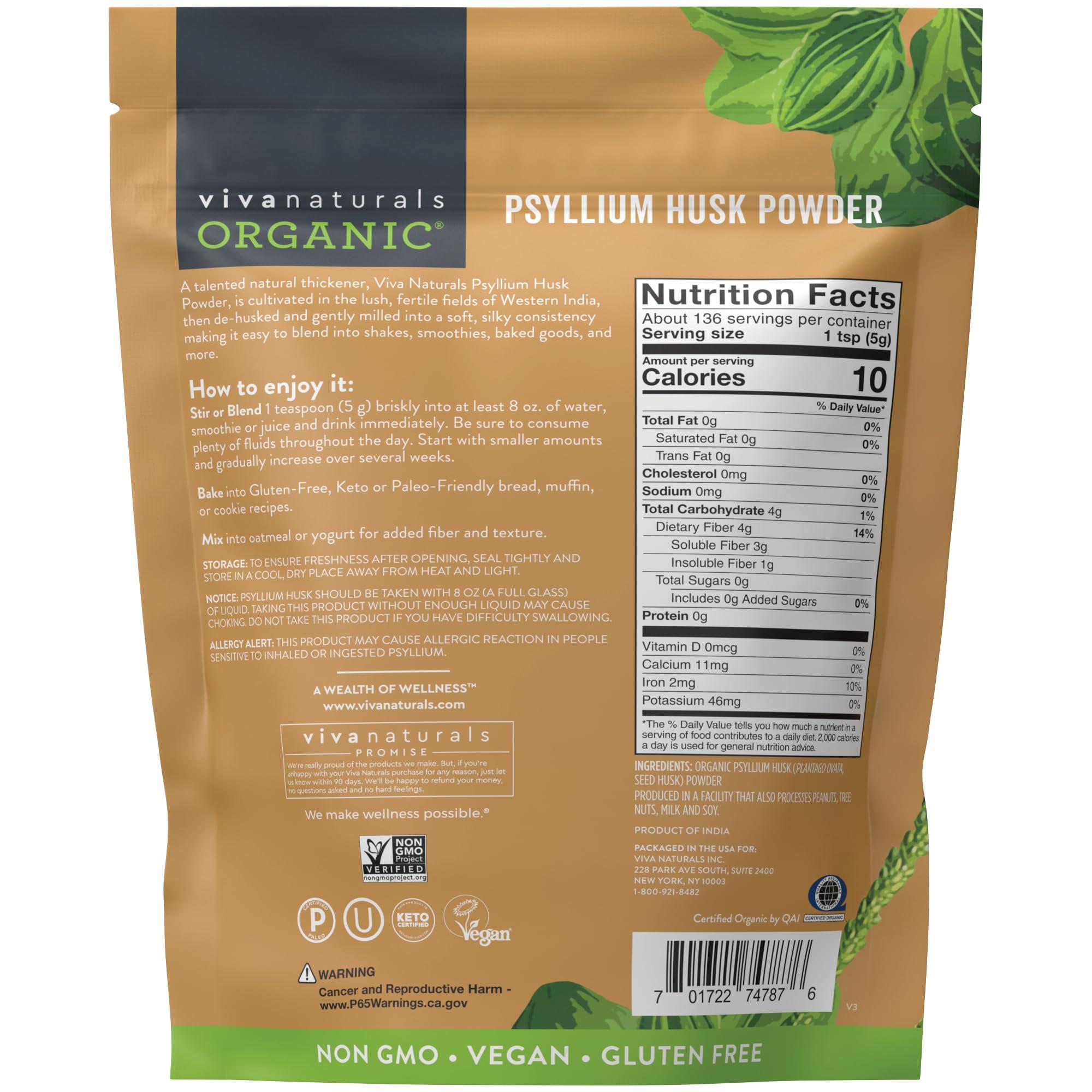 Viva Naturals Viva Naturals Organic Psyllium Husk Powder, 24 oz - Finely Ground, Unflavored Plant Based Superfood - Good Source of Fiber for Gluten-Free Baking, Juices & Smoothies - Certified Vegan, Keto and Paleo