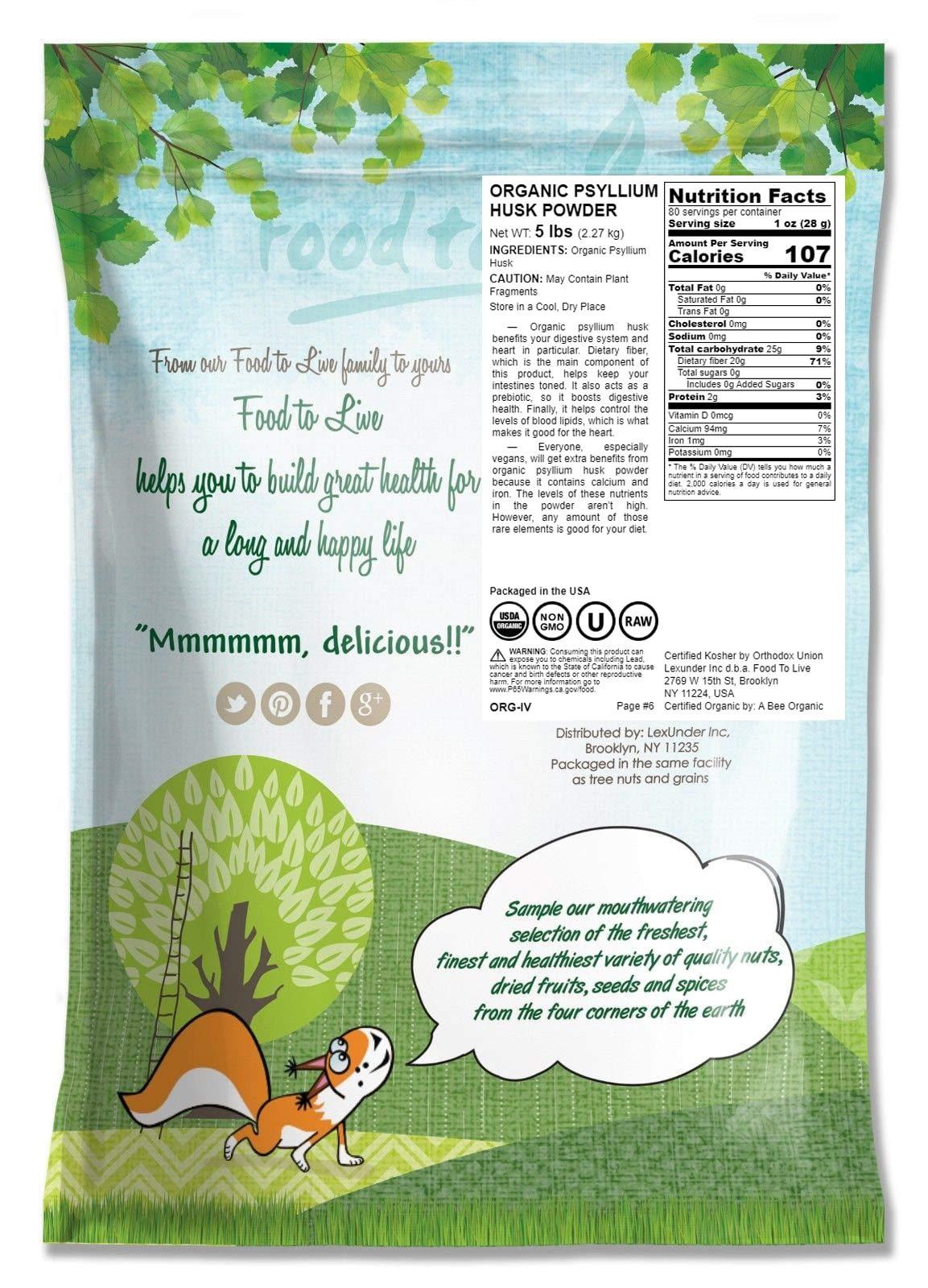 Food to Live Food to Live Organic Psyllium Husk Powder, 5 Pounds Non-GMO, Kosher, Ultra Fine, Unsweetened, Unflavored, Rich in Fiber, Natural Food Thickener, Great for Baking, Raw, Bulk, Vegan, Keto Friendly