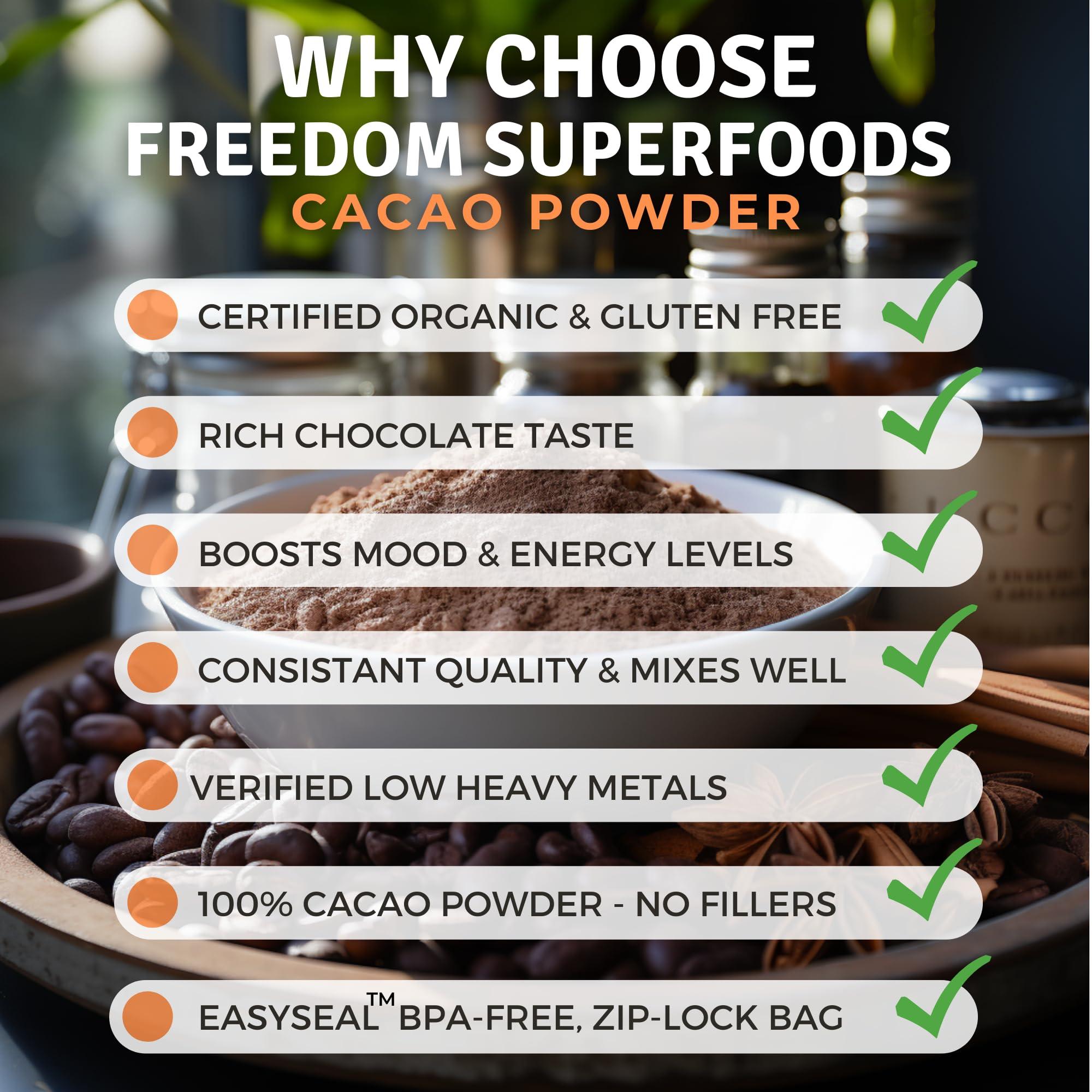 Freedom Superfoods Cacao Powder Organic Raw - Natural Unsweetened Cocoa - Rich Dark Chocolate Taste - Make Sugar-Free, Vegan, Keto & Gluten-Free Hot Chocolates and Recipes - 1lb/ 16oz