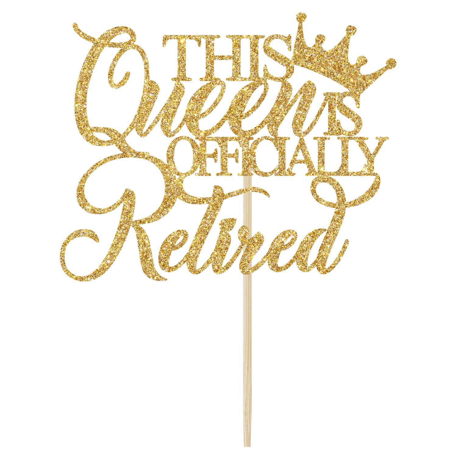 Jenrtvis Jenrtvis This Queen is Officially Retired Cake Topper, Retirement Cake Decorations for Women, The Queen Has Retired, Happy Retirement Party Decorations Gold Glitter