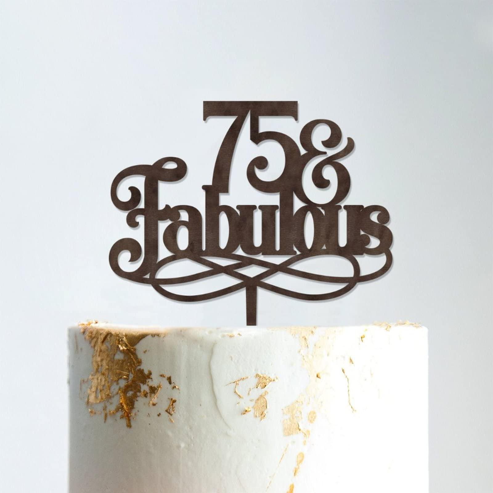 WengBeauty 75 & Fabulous Cake Toppers Brown Wood 75th Birthday Cake Decorations Supplies Happy Birthday Cake Topper Customized Age Birthday Cake Decoration Birthday Anniversary Cake Topper