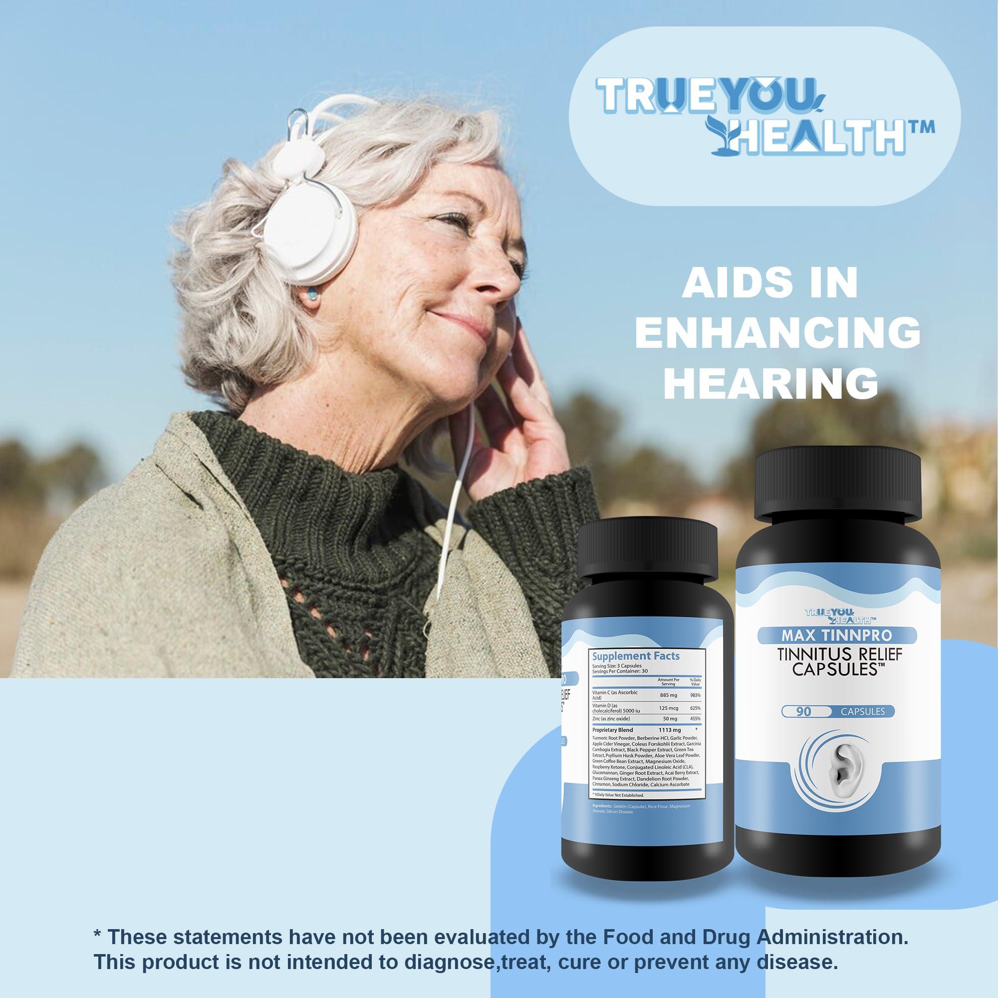 True You Health Max Tinnpro Tinnitus Relief Capsules - Our Best Tinnitus Relief for Ringing Ears - Ear Health Ear Ringing Remedy for Ringing in The Ears & Ear Discomfort - Ear Ringing Pills - Ringing in Ears Relief