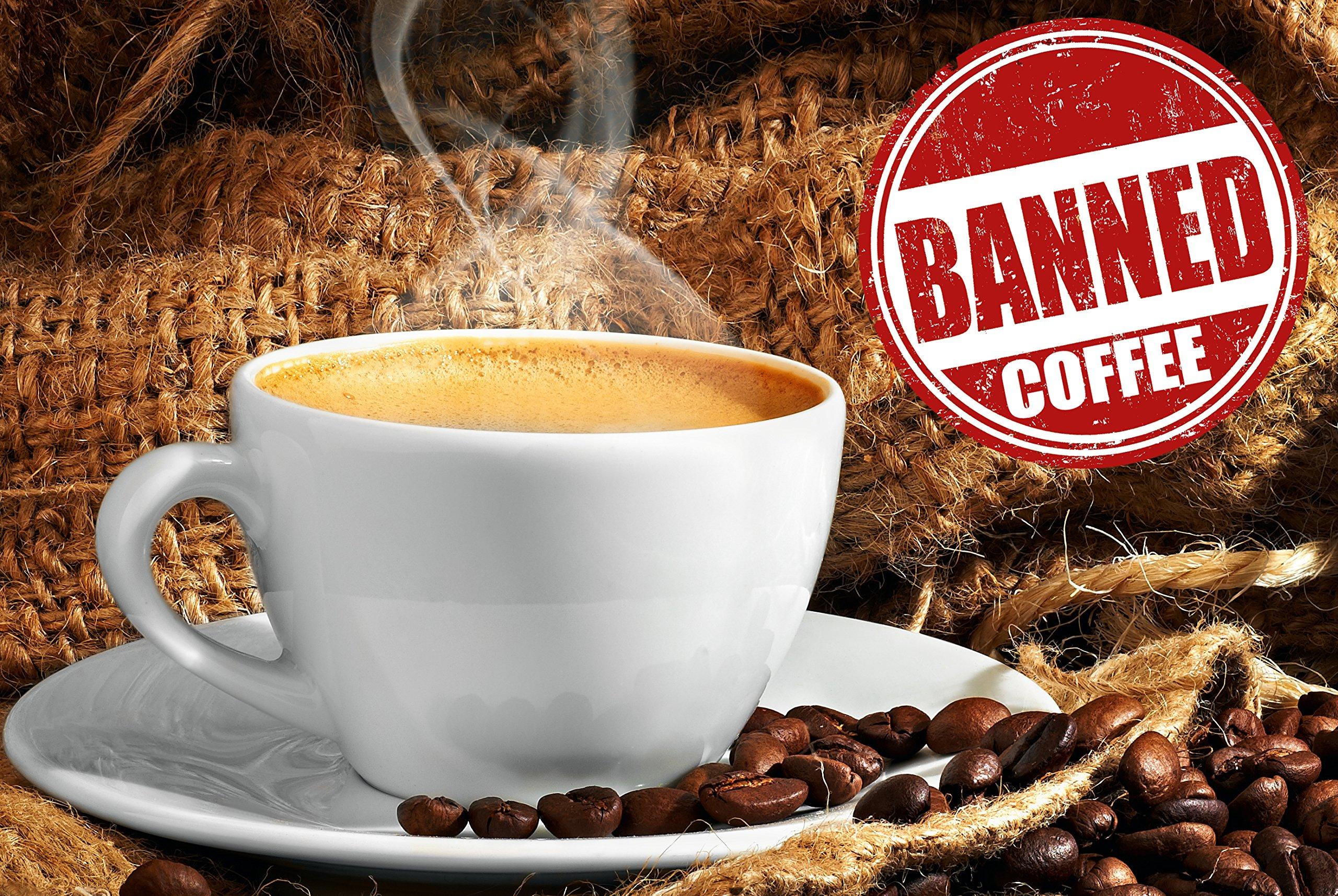 Banned Coffee Banned Coffee Whole Bean World's most delicious Strongest Coffee - Our Best Medium Dark Roast - 1 LB Bag