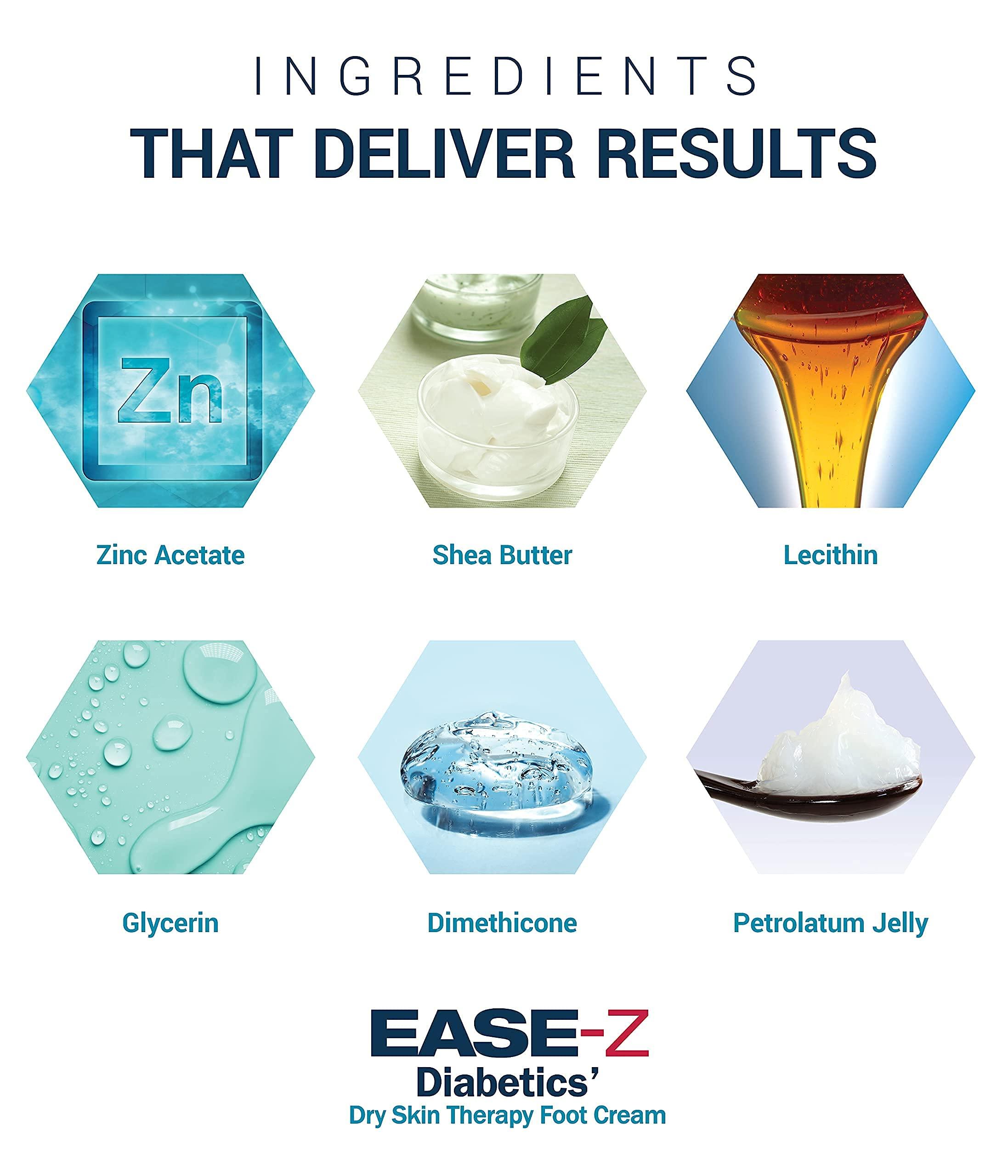 Ease-Z EASE-Z Diabetic Foot Cream. Clinically Proven Ingredients and ZINC Relieve Dry, Cracked, Callused Feet and Hands. Soothes Pain and Burning. Shea Butter moisturizes. Fast-Acting, Long-Lasting. 4.4 oz.