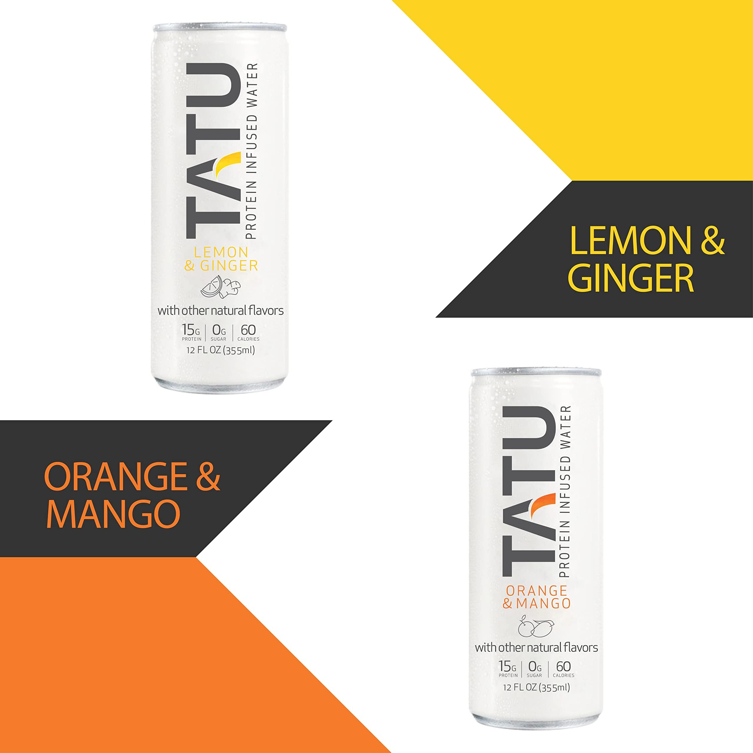 TATU TATU Ready-To-Drink Protein Infused Water Orange Mango 24 Pack. 15 grams of whey protein isolate, 0 grams of sugar, only 60 calories. Lemon Ginger and Orange Mango. Gluten Free, lactose free.