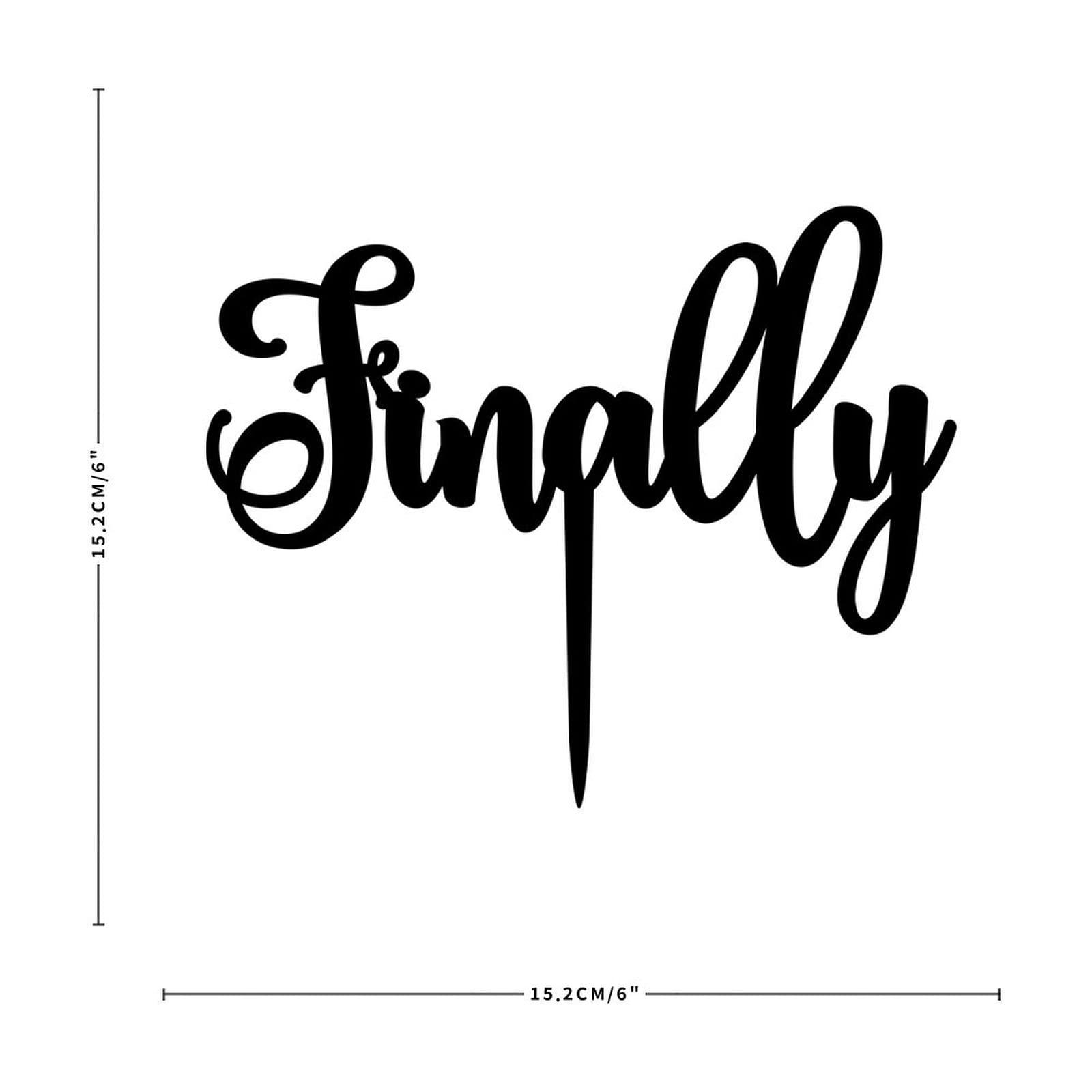 LetusZhogo Finally Wedding Cake Topper, Finally Black Acrylic Cake Topper Wedding Decor, Engagement Cake Topper Decor, Unique Funny Wedding Cake Toppers