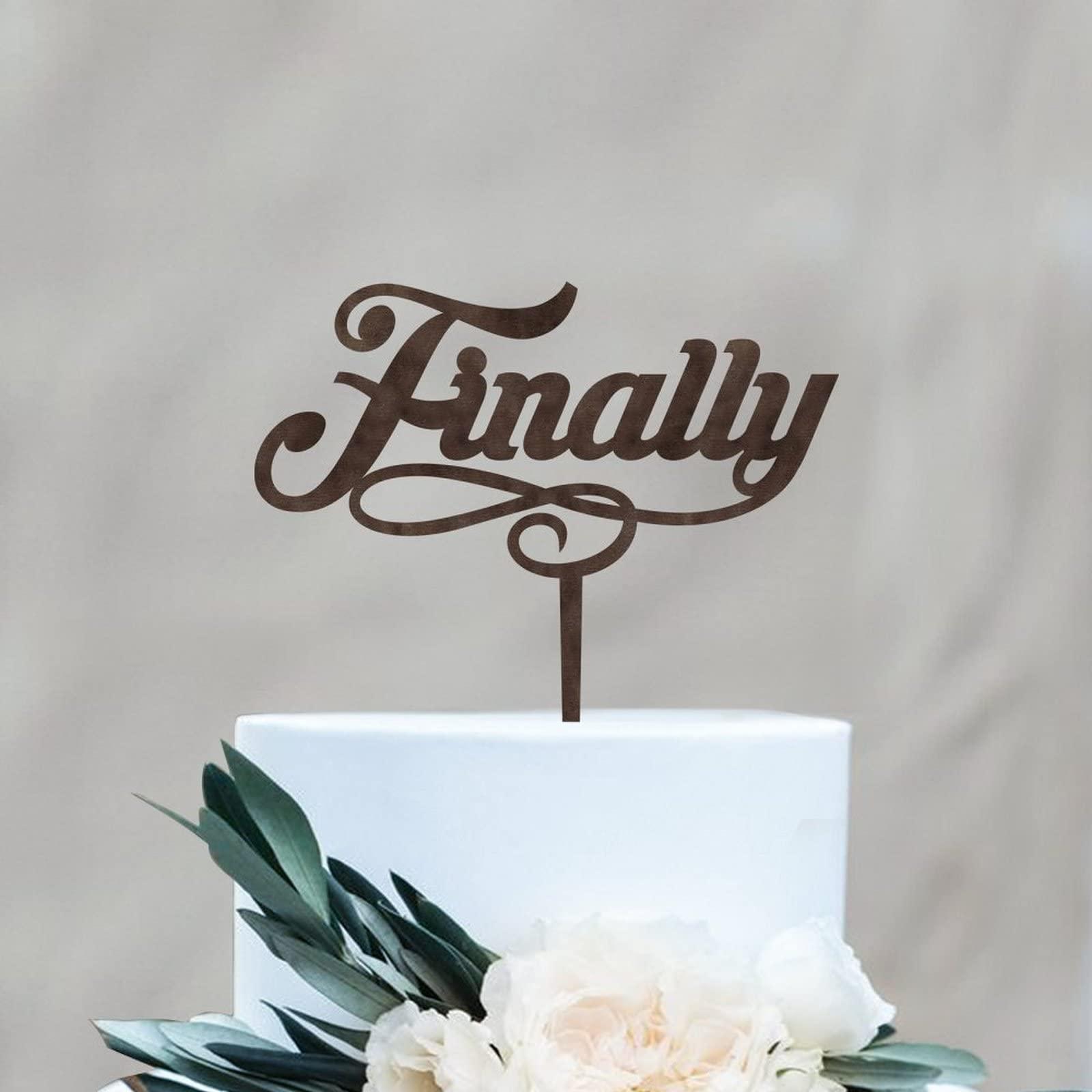 Ditooms Ditooms Finally Cake Topper - Scripted Laser Cut Wood Cake Topper for Wedding, Bridal Shower, Bachelorette Party - Calligraphy Cake Topper Wedding Gift